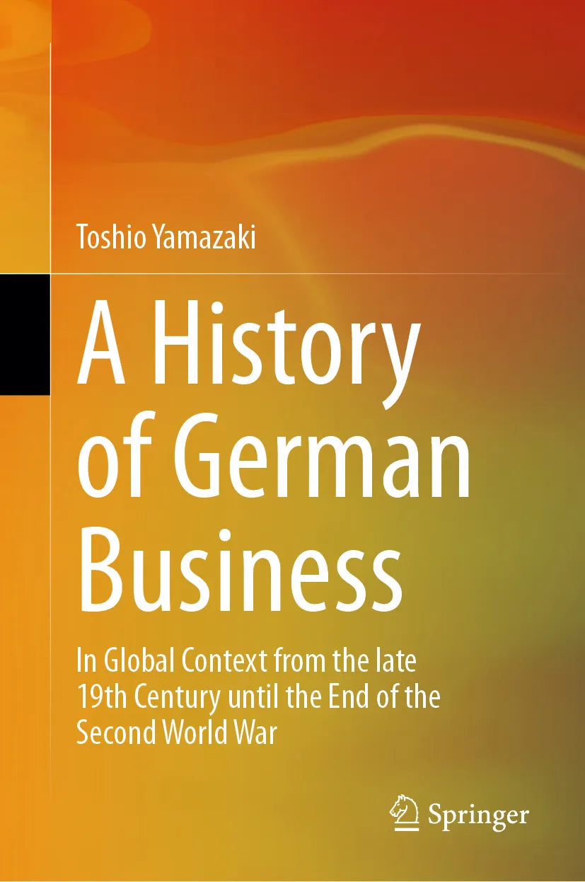 Cover: A History of German Business (E-Book) von Toshio Yamazaki