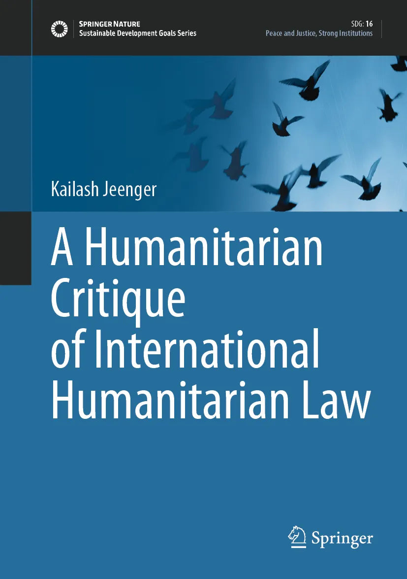 Cover: A Humanitarian Critique of International Humanitarian Law (E-Book) von Kailash Jeenger
