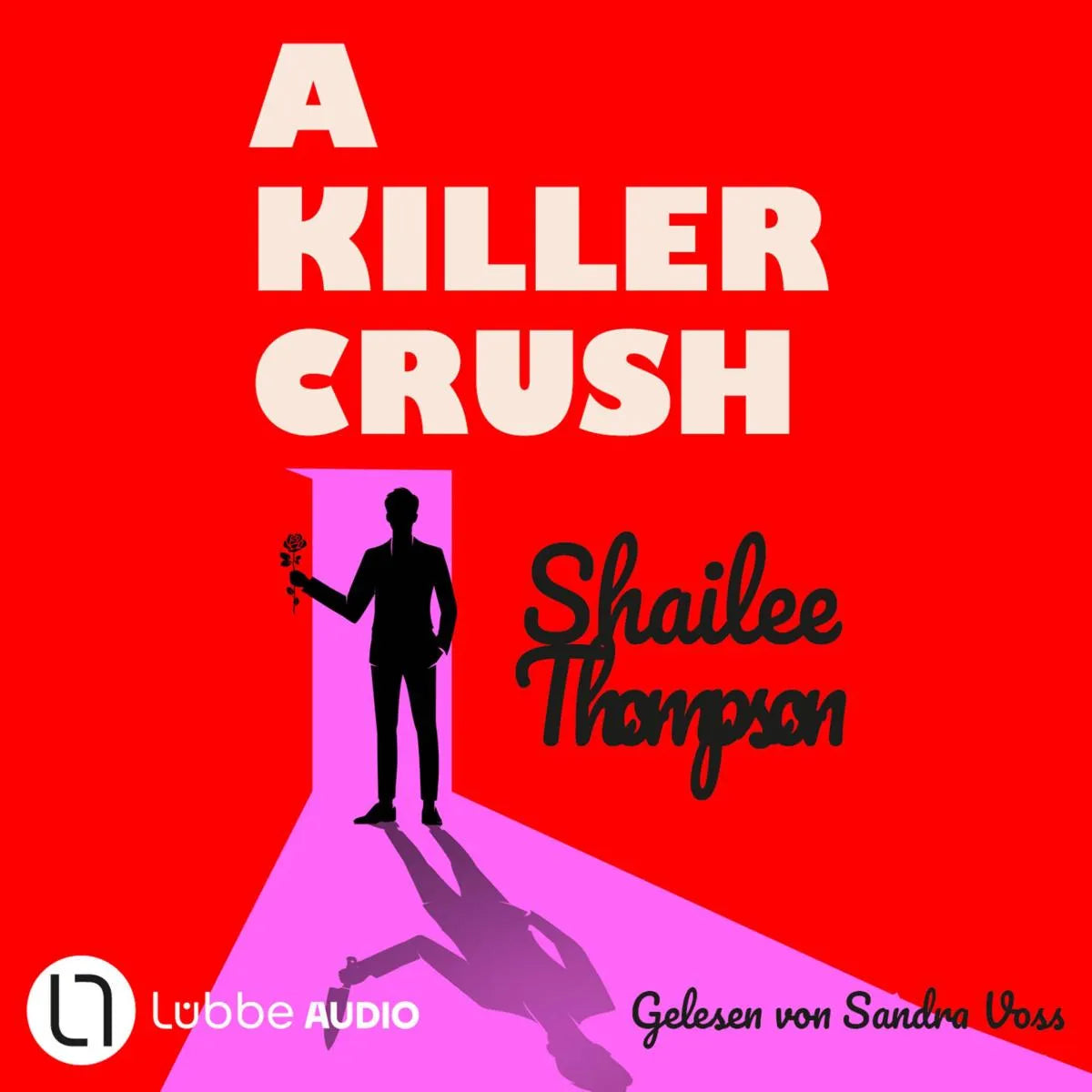 Cover: A Killer Crush (Hörbuch Download) von Shailee Thompson