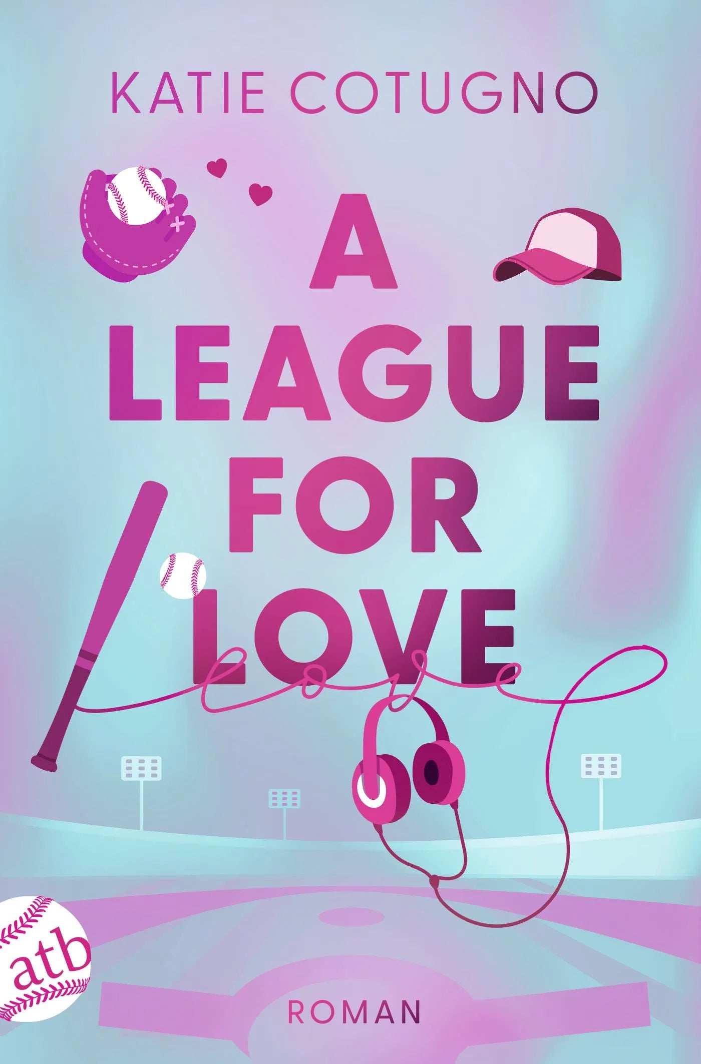 Buchcover von 'A League for Love' - Taschenbuch von Katie Cotugno