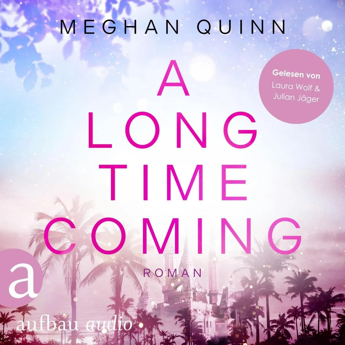 Cover: A Long Time Coming (Hörbuch Download) von Meghan Quinn