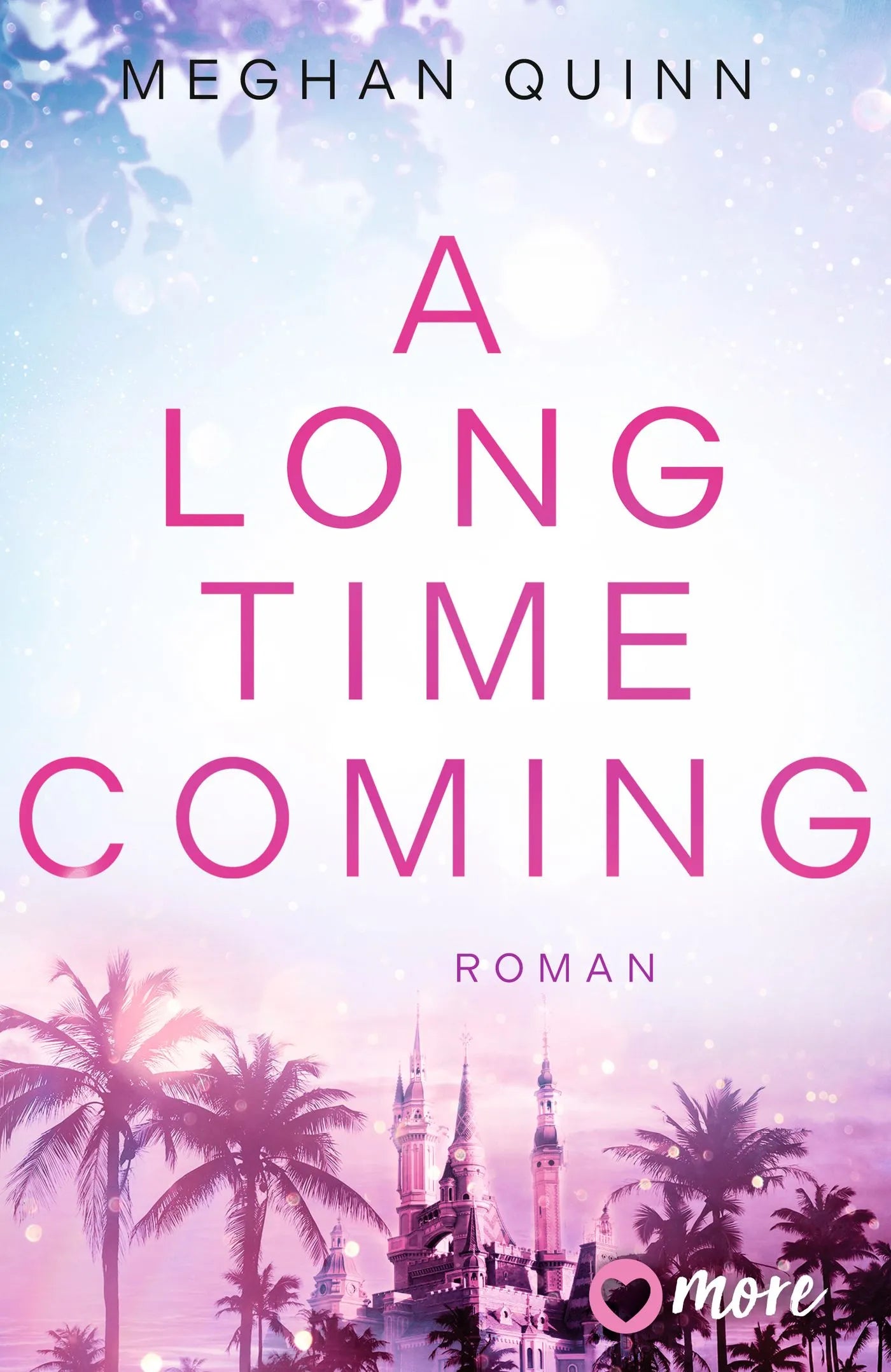 Buchcover von 'A Long Time Coming' - Taschenbuch von Meghan Quinn