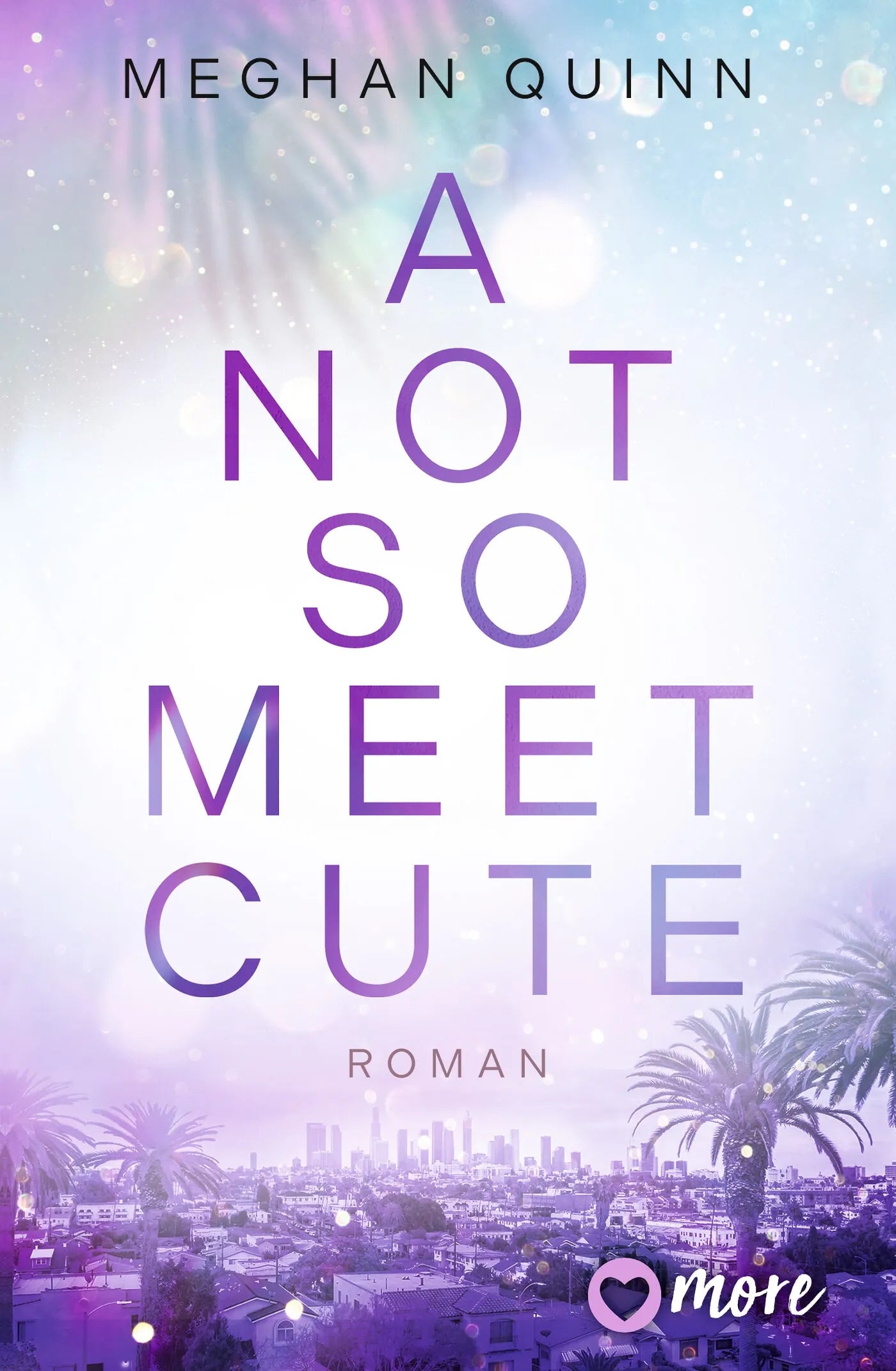 Buchcover von 'A Not So Meet Cute' - Taschenbuch von Meghan Quinn