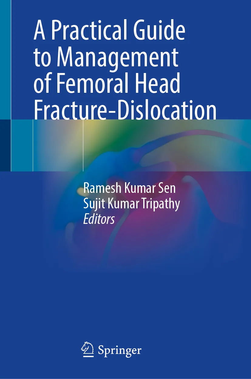 Cover: A Practical Guide to Management of Femoral Head Fracture-Dislocation (E-Book)