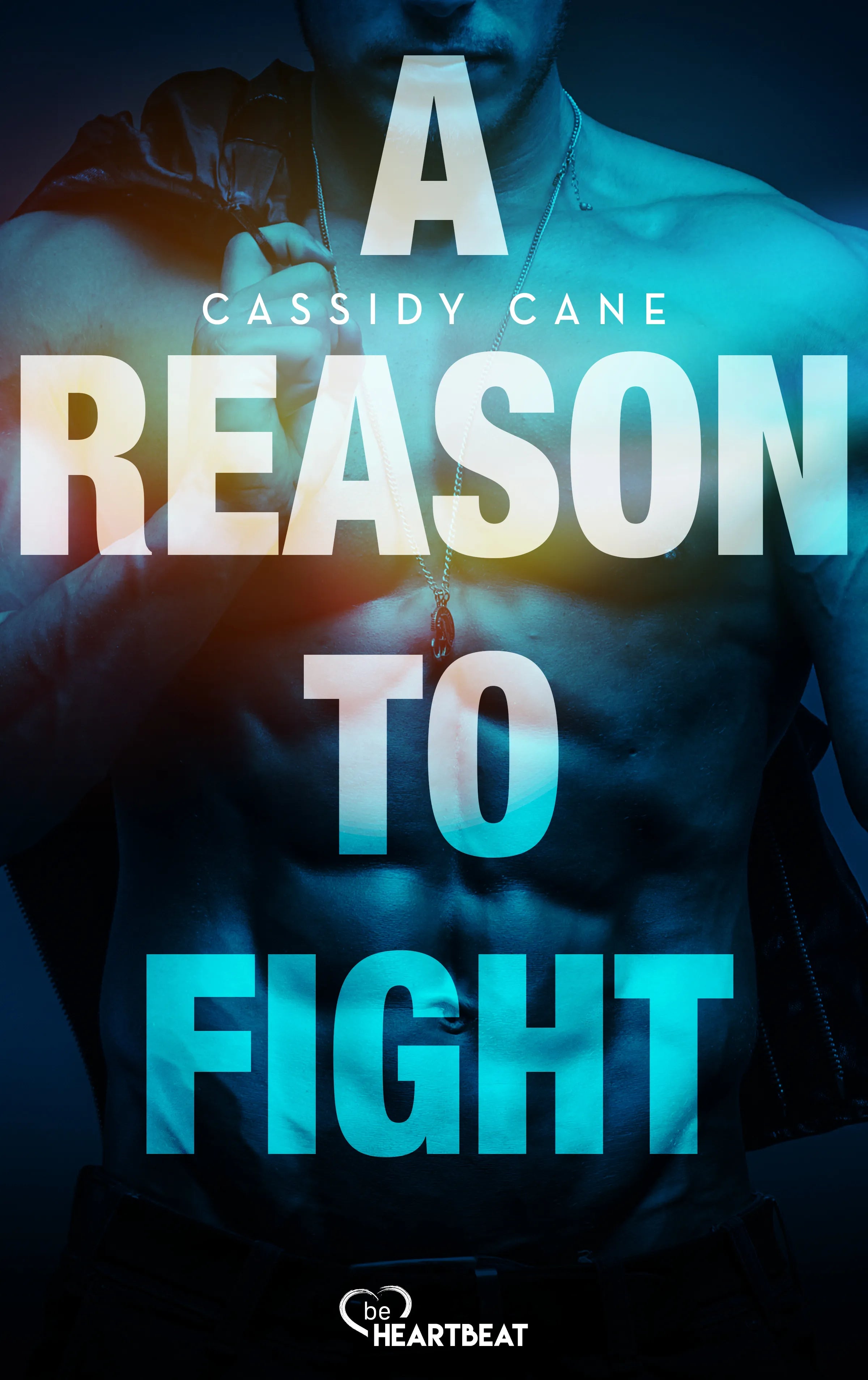 Cover: A Reason to Fight (E-Book) von Cassidy Cane
