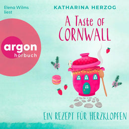 Cover: A Taste of Cornwall: Ein Rezept für Herzklopfen (Hörbuch Download) von Katharina Herzog