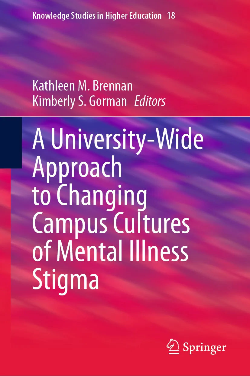 Cover: A University-Wide Approach to Changing Campus Cultures of Mental Illness Stigma (E-Book)