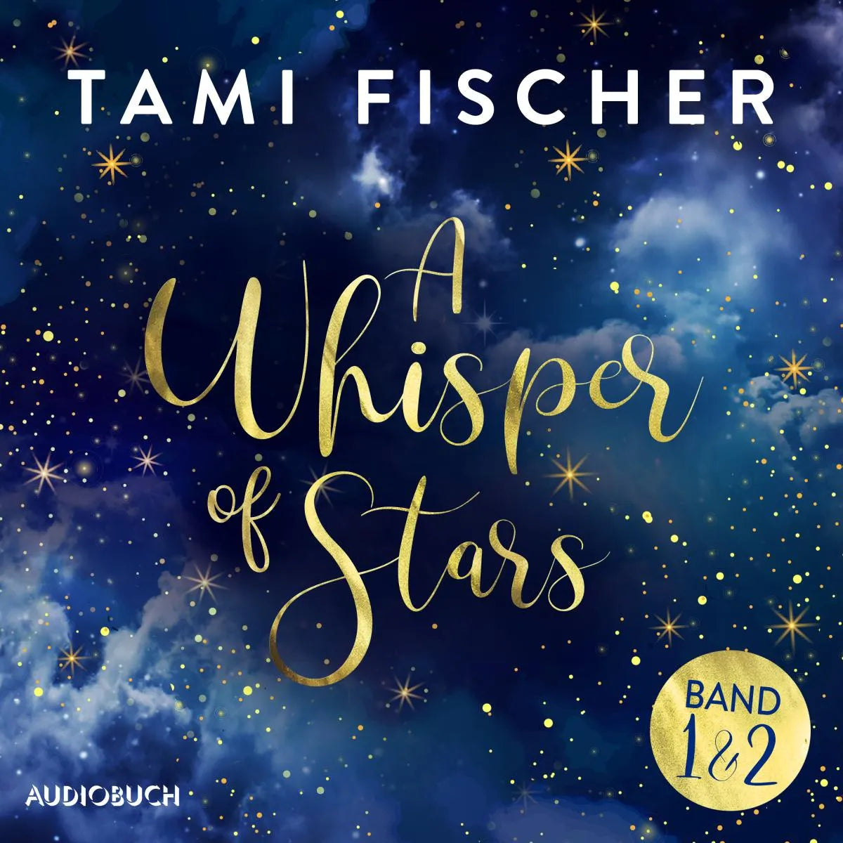 Cover: A Whisper of Stars (Hörbuch Download) von Tami Fischer