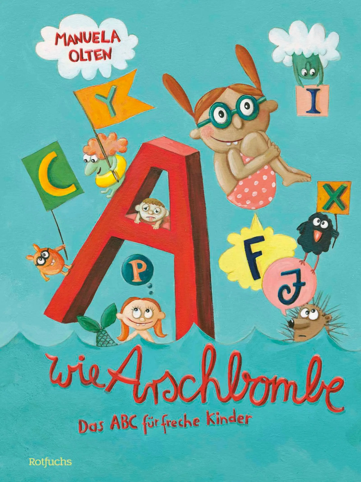 Cover: A wie Arschbombe (Hardcover) von Manuela Olten