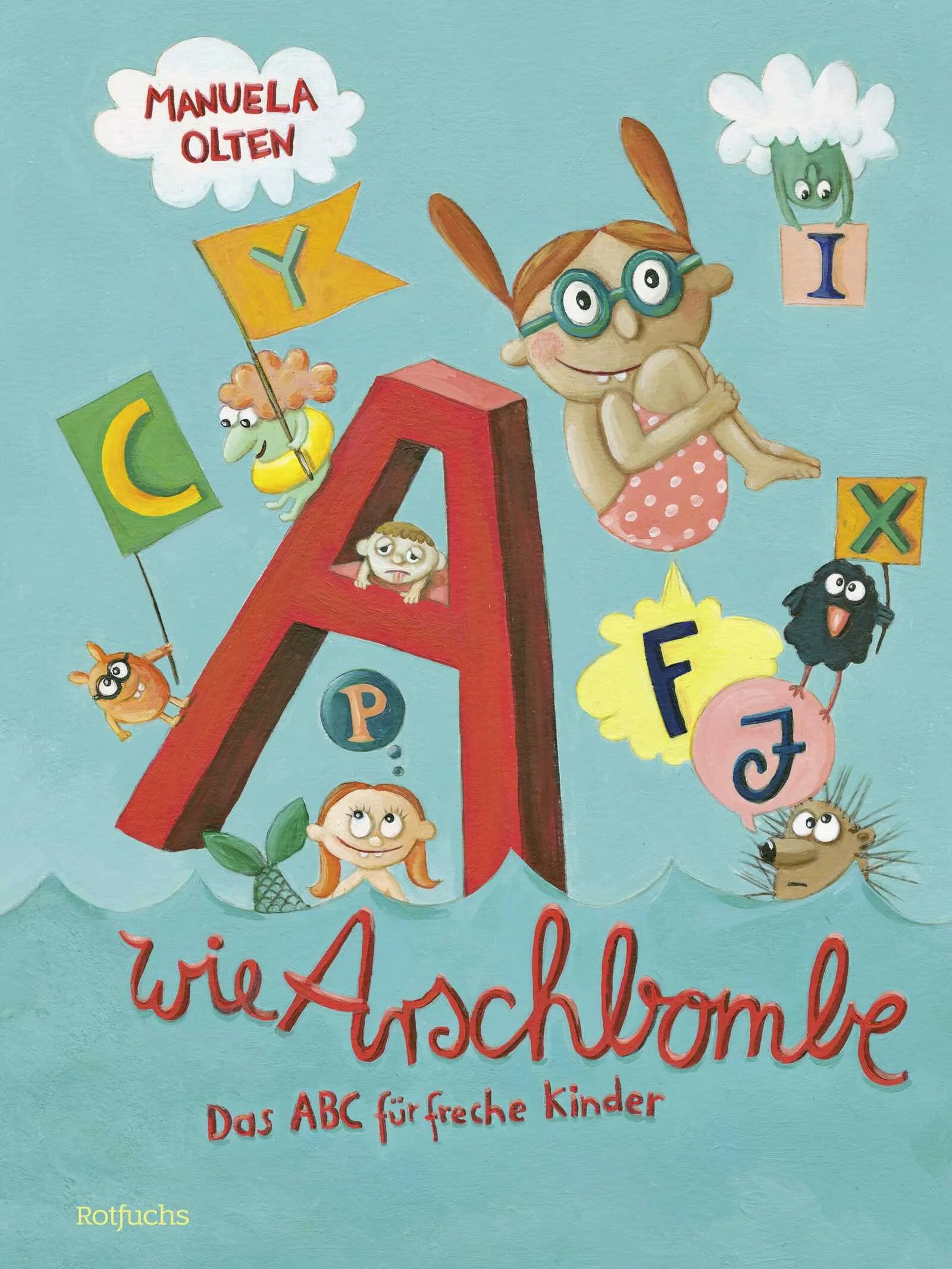 Buchcover von 'A wie Arschbombe' - Gebundene Ausgabe von Manuela Olten