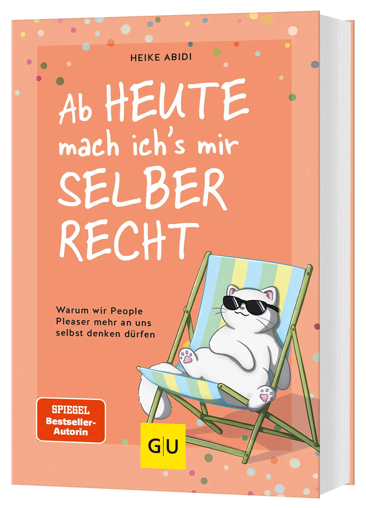 Buchcover von 'Ab heute mach ich's mir selber recht' - Taschenbuch von Heike Abidi