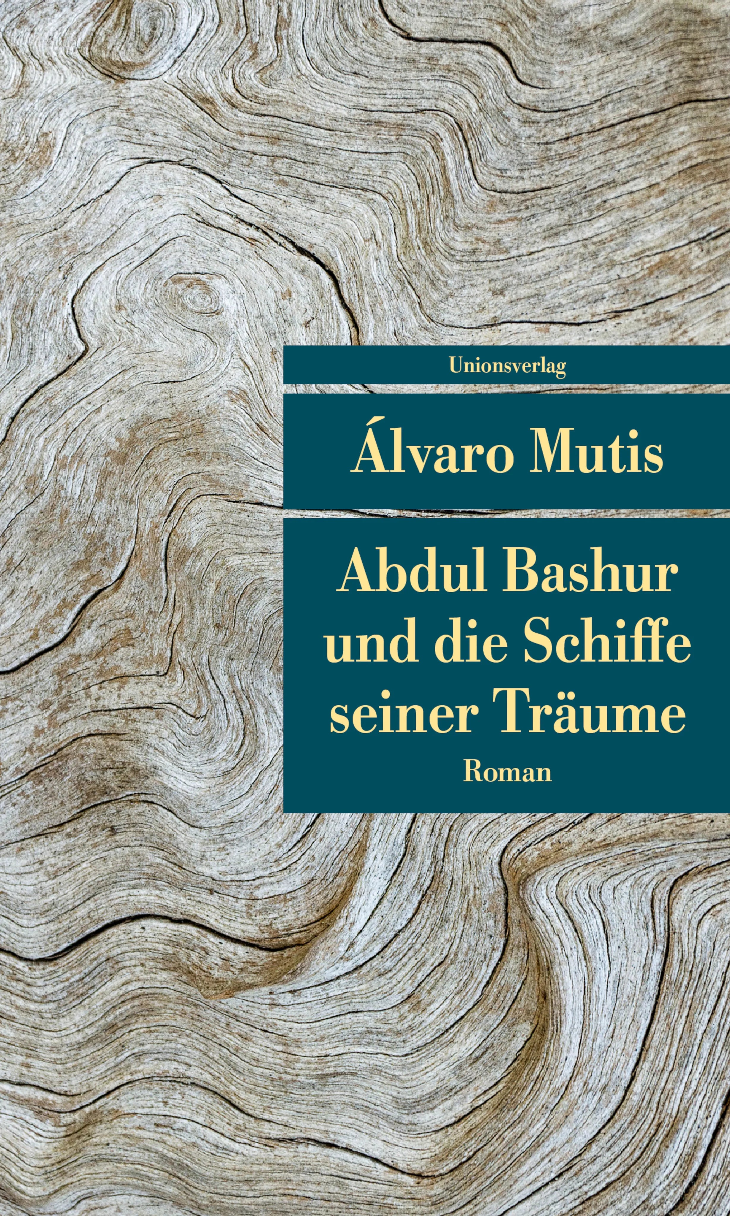 Buchcover von 'Abdul Bashur und die Schiffe seiner Träume' - Taschenbuch von Álvaro Mutis