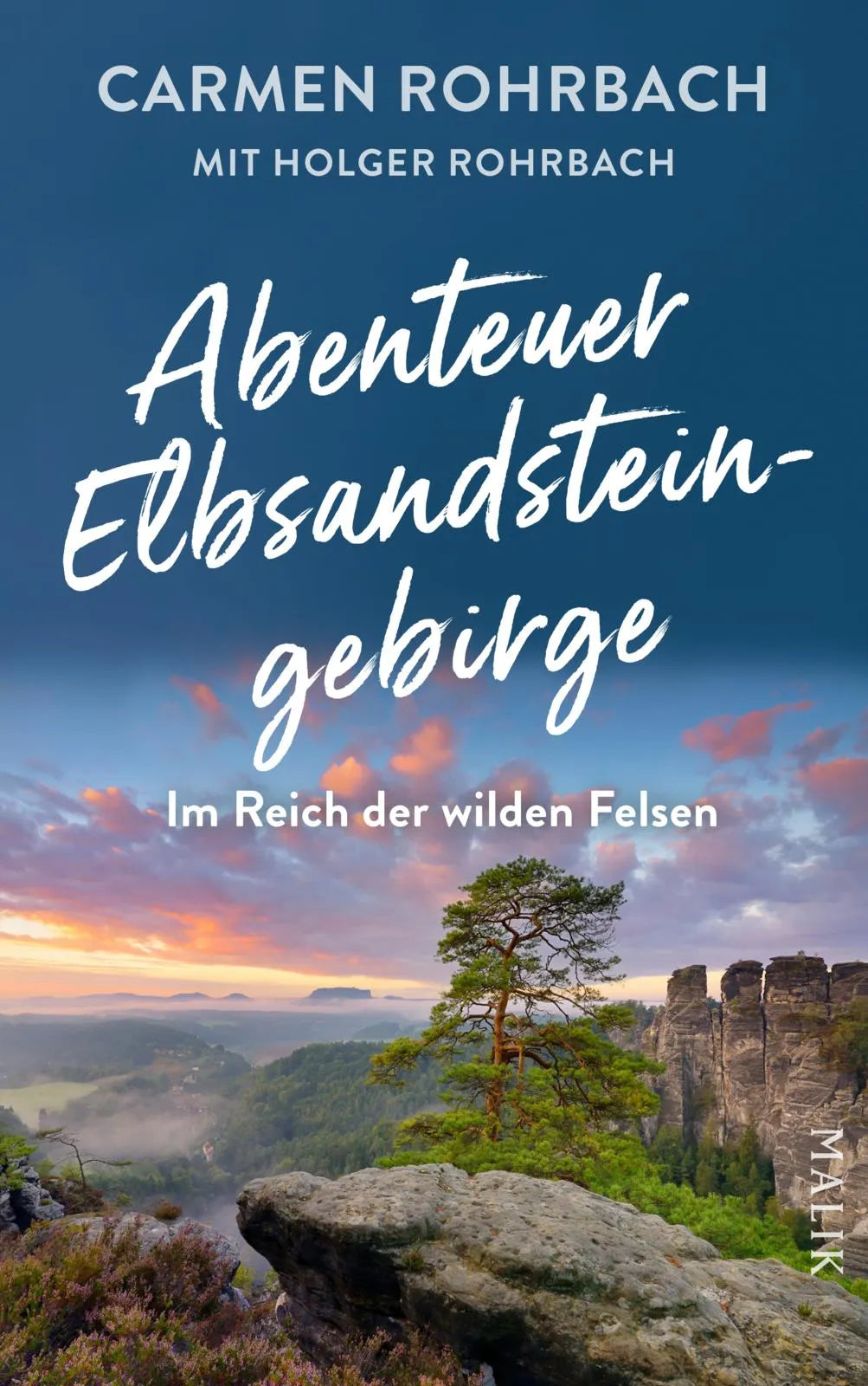 Buchcover von 'Abenteuer Elbsandsteingebirge – Im Reich der wilden Felsen' - Gebundene Ausgabe von Carmen Rohrbach