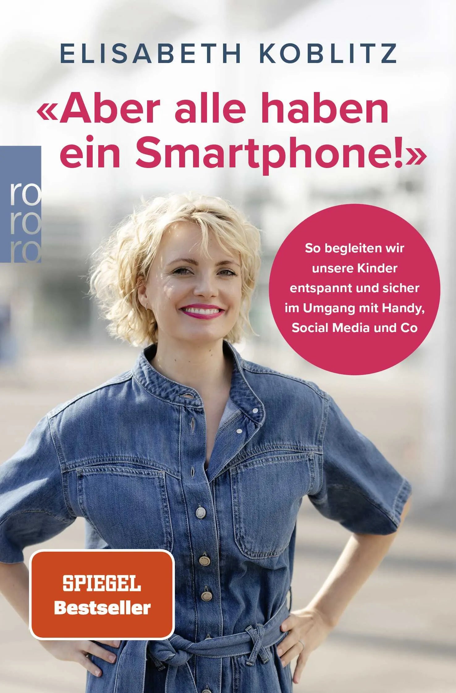 Buchcover von '«Aber alle haben ein Smartphone!»' - Taschenbuch von Elisabeth Koblitz