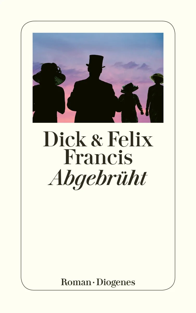 Buchcover von 'Abgebrüht' - Taschenbuch von Dick Francis