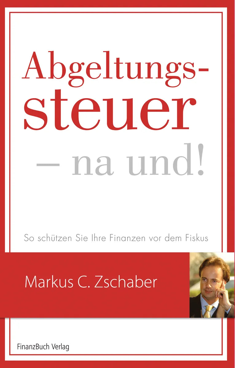Buchcover von 'Abgeltungssteuer - na und!' - Gebundene Ausgabe von Markus Zschaber