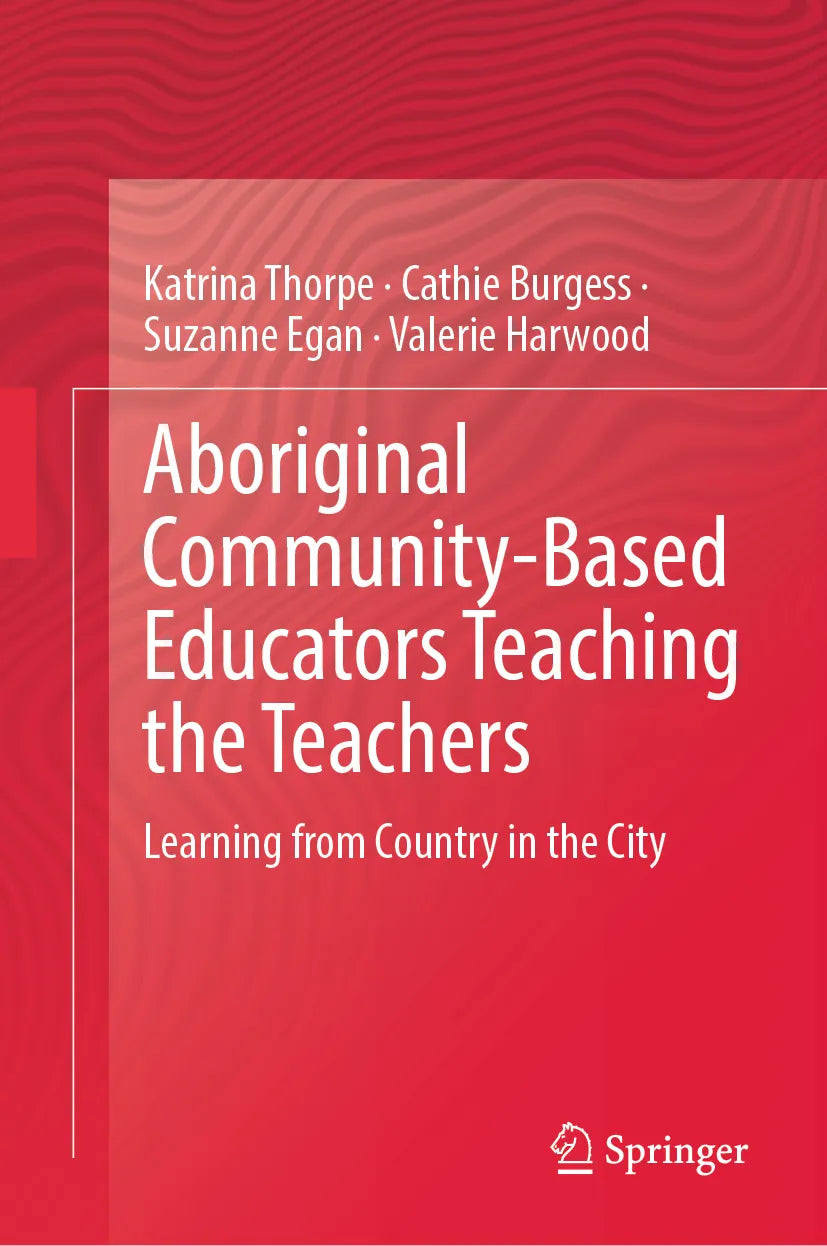 Cover: Aboriginal Community-Based Educators Teaching the Teachers (E-Book) von Katrina Thorpe
