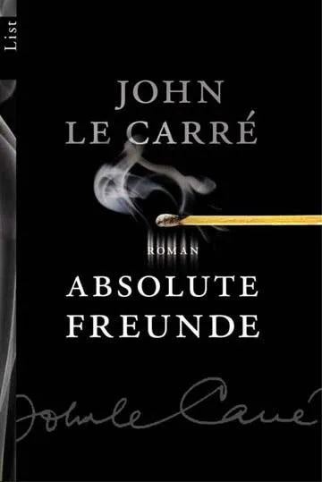 Buchcover von 'Absolute Freunde' - Taschenbuch von John le Carré
