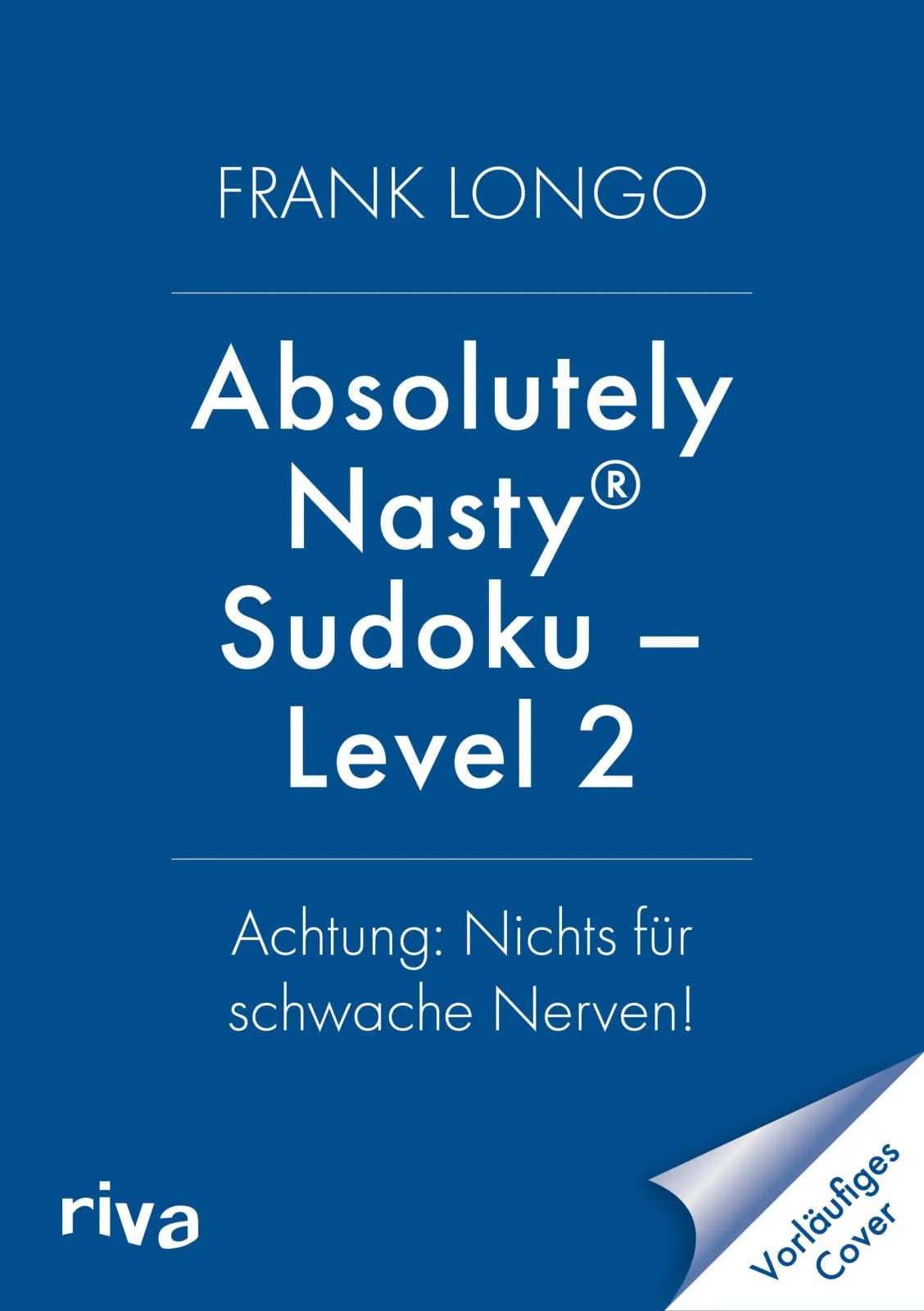 Cover: Absolutely Nasty® Sudoku – Level 2 (Taschenbuch) von Frank Longo