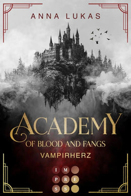 Cover: Academy of Blood and Fangs 1: Vampirherz (E-Book) von Anna Lukas