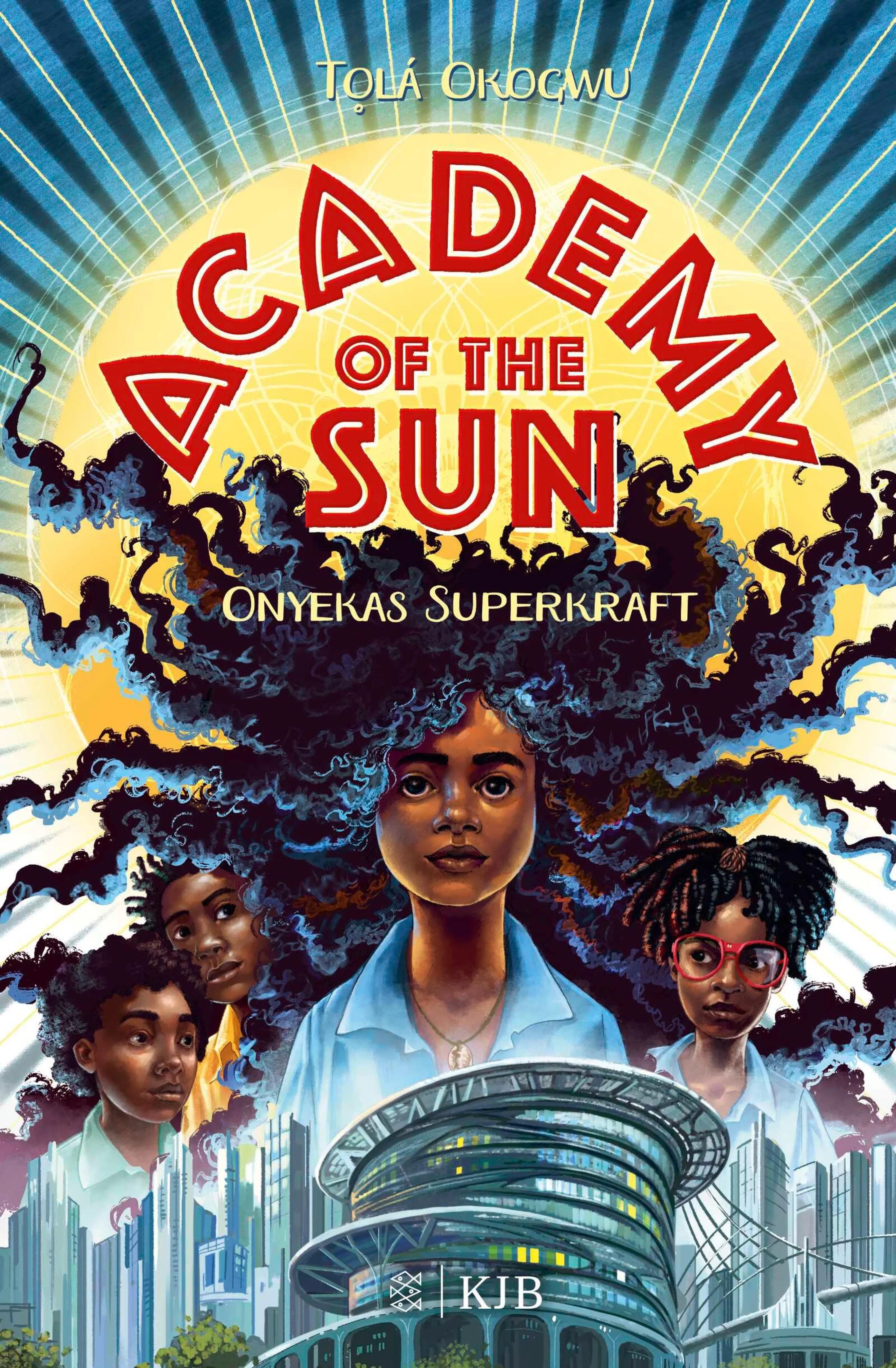 Cover: Academy of the Sun – Onyekas Superkraft (E-Book) von Tọlá Okogwu