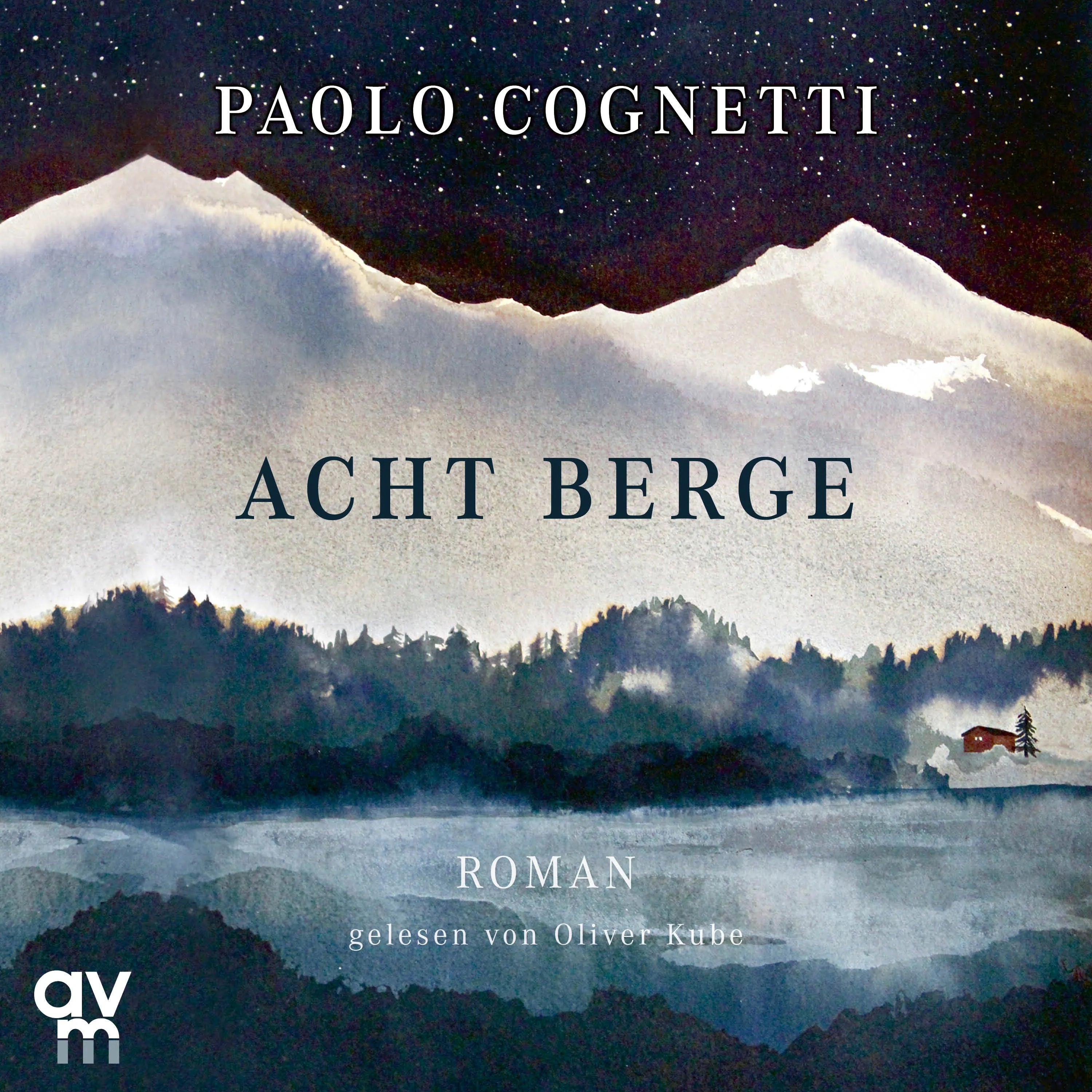 Buchcover von 'Acht Berge' - Hörbuch (CD) von Paolo Cognetti