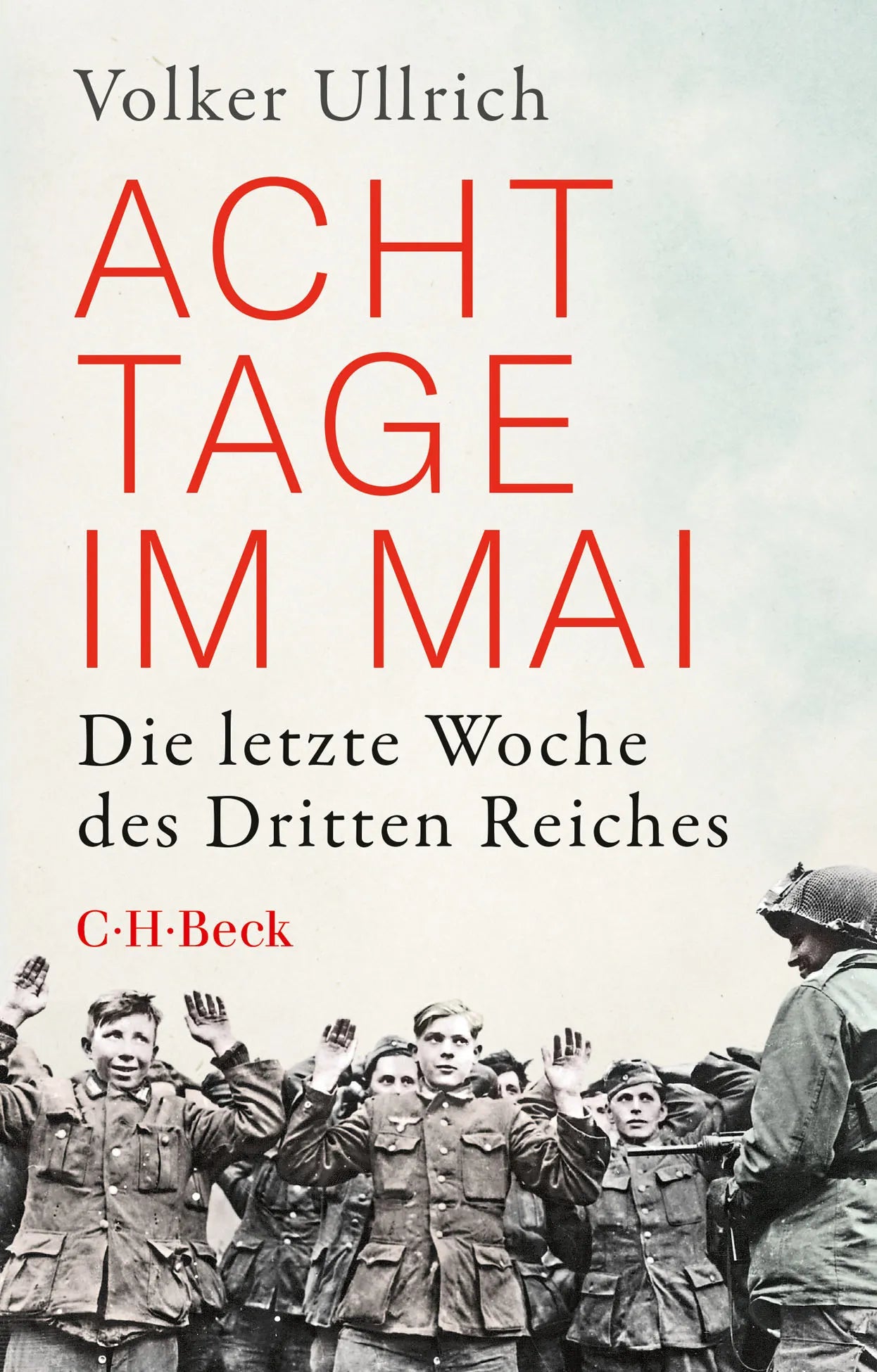 Buchcover von 'Acht Tage im Mai' - Taschenbuch von Volker Ullrich