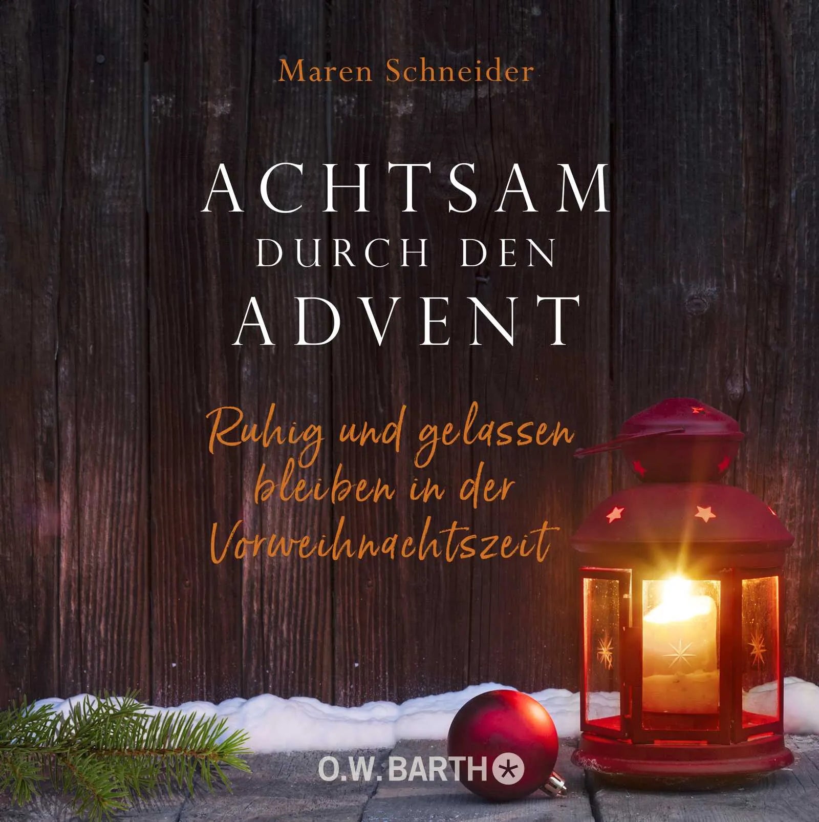 Buchcover von 'Achtsam durch den Advent' - Gebundene Ausgabe von Maren Schneider
