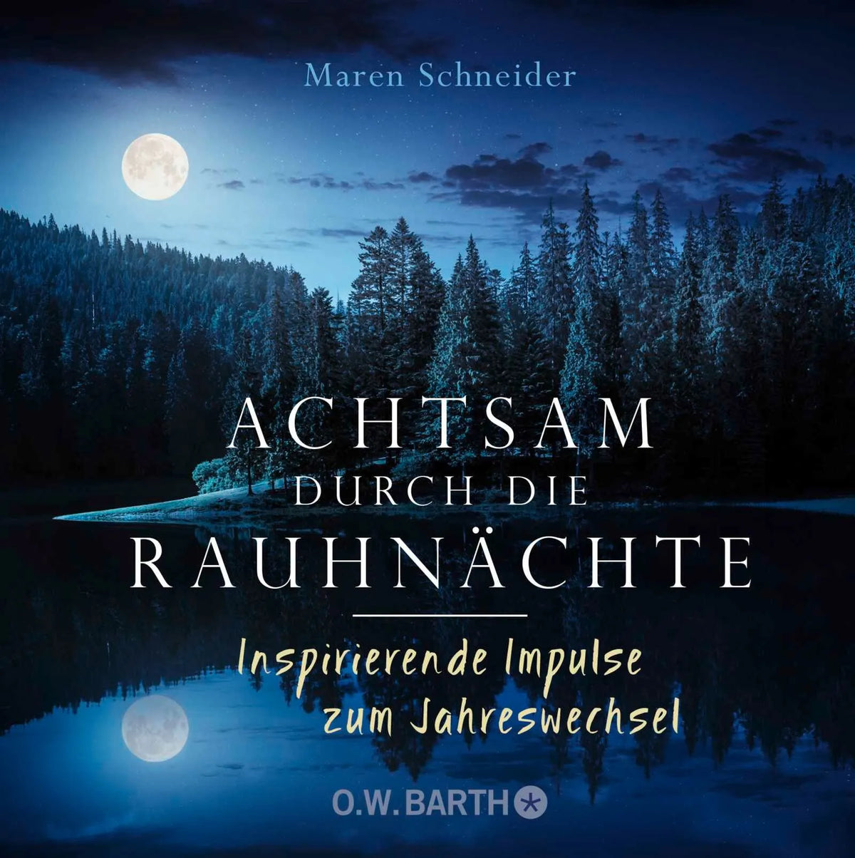 Cover: Achtsam durch die Rauhnächte (Hardcover) von Maren Schneider