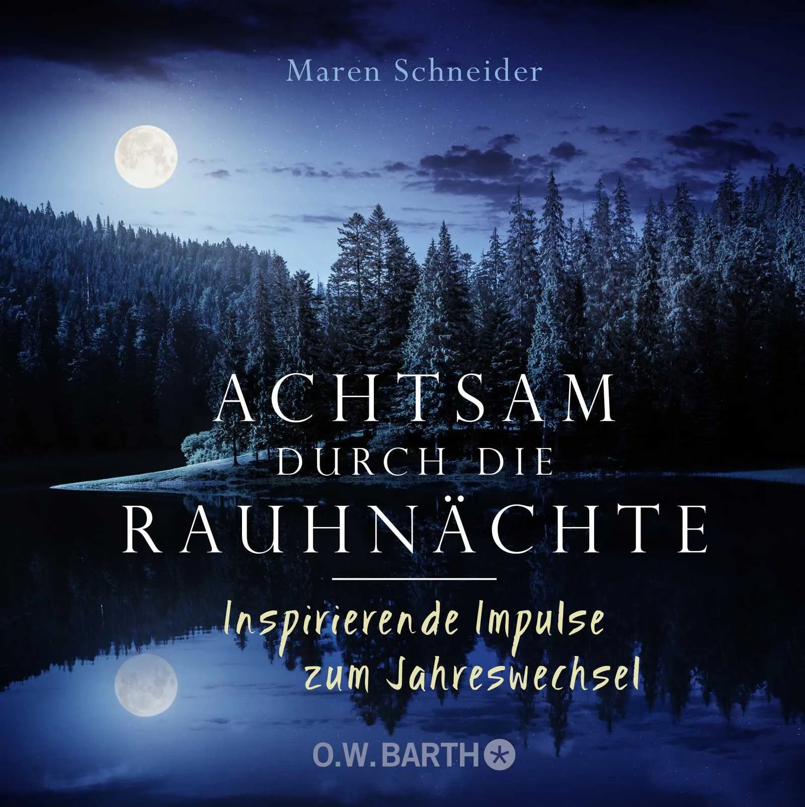 Buchcover von 'Achtsam durch die Rauhnächte' - Gebundene Ausgabe von Maren Schneider