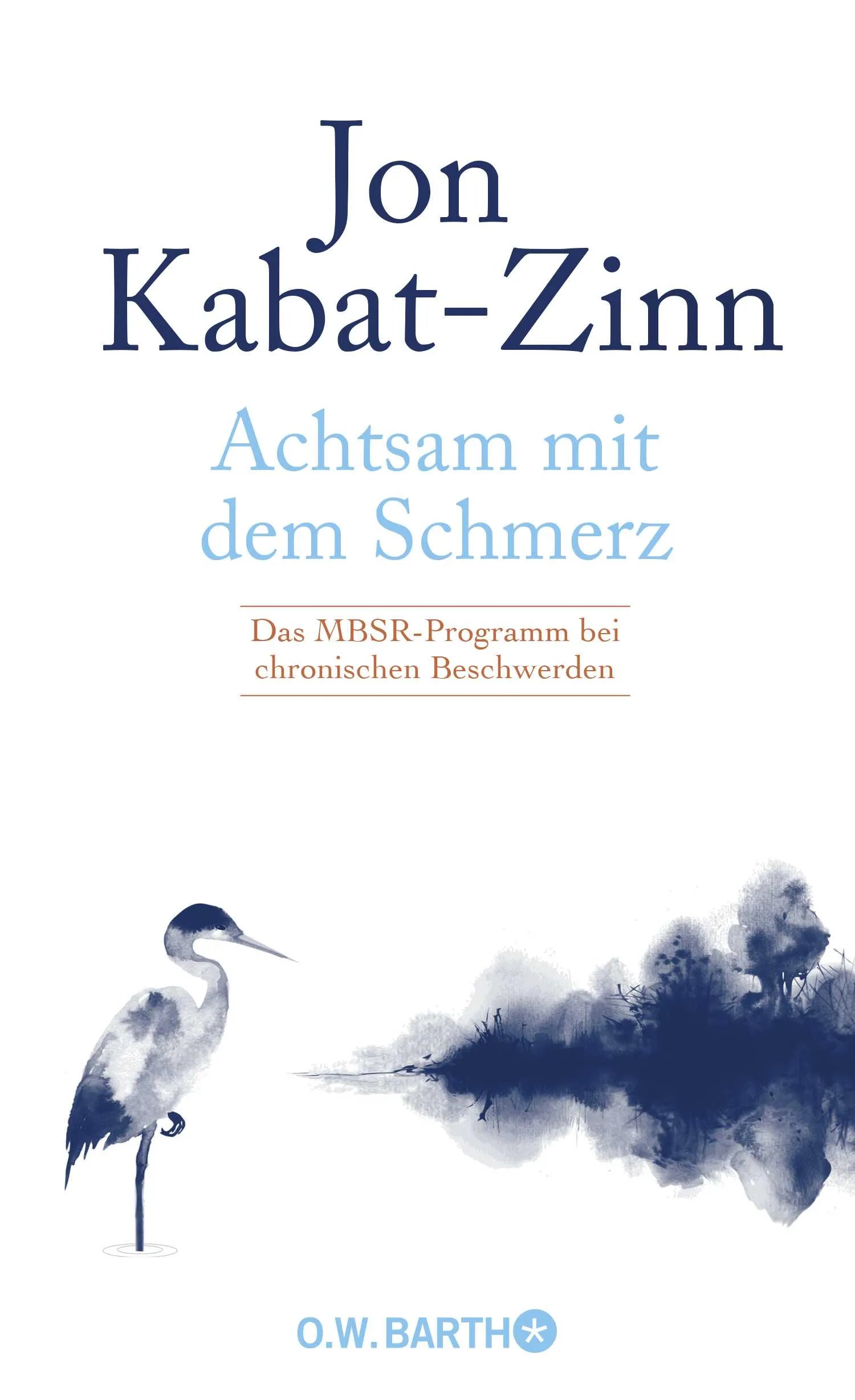 Buchcover von 'Achtsam mit dem Schmerz' - Gebundene Ausgabe von Jon Kabat-Zinn