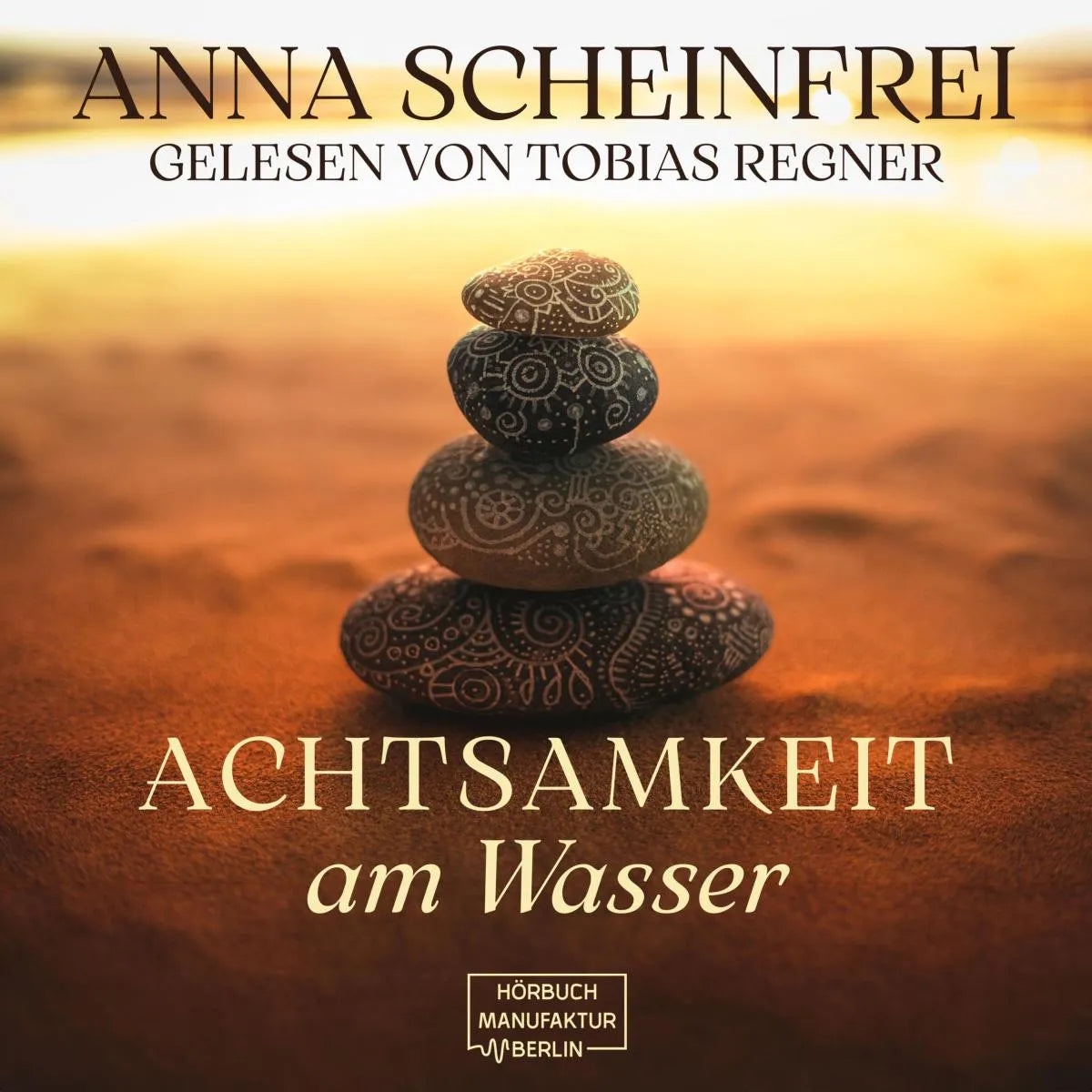 Cover: Achtsamkeitsweg am Wasser (Hörbuch Download) von Anna Scheinfrei