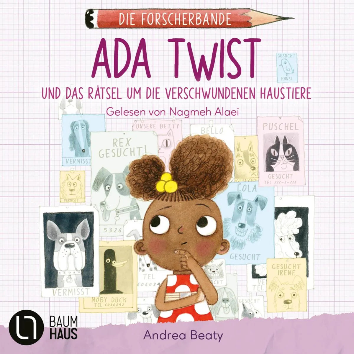 Cover: Ada Twist und das Rätsel um die verschwundenen Haustiere (Hörbuch Download) von Andrea Beaty