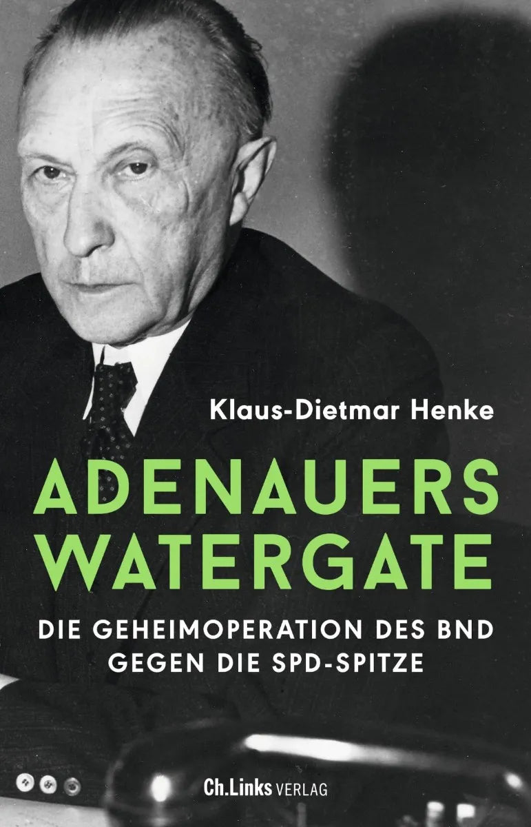 Cover: Adenauers Watergate (E-Book) von Klaus-Dietmar Henke