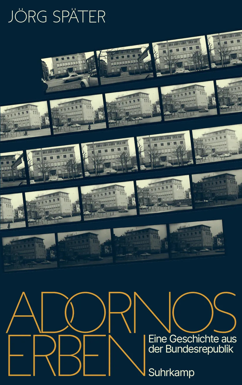 Buchcover von 'Adornos Erben' - Gebundene Ausgabe von Jörg Später