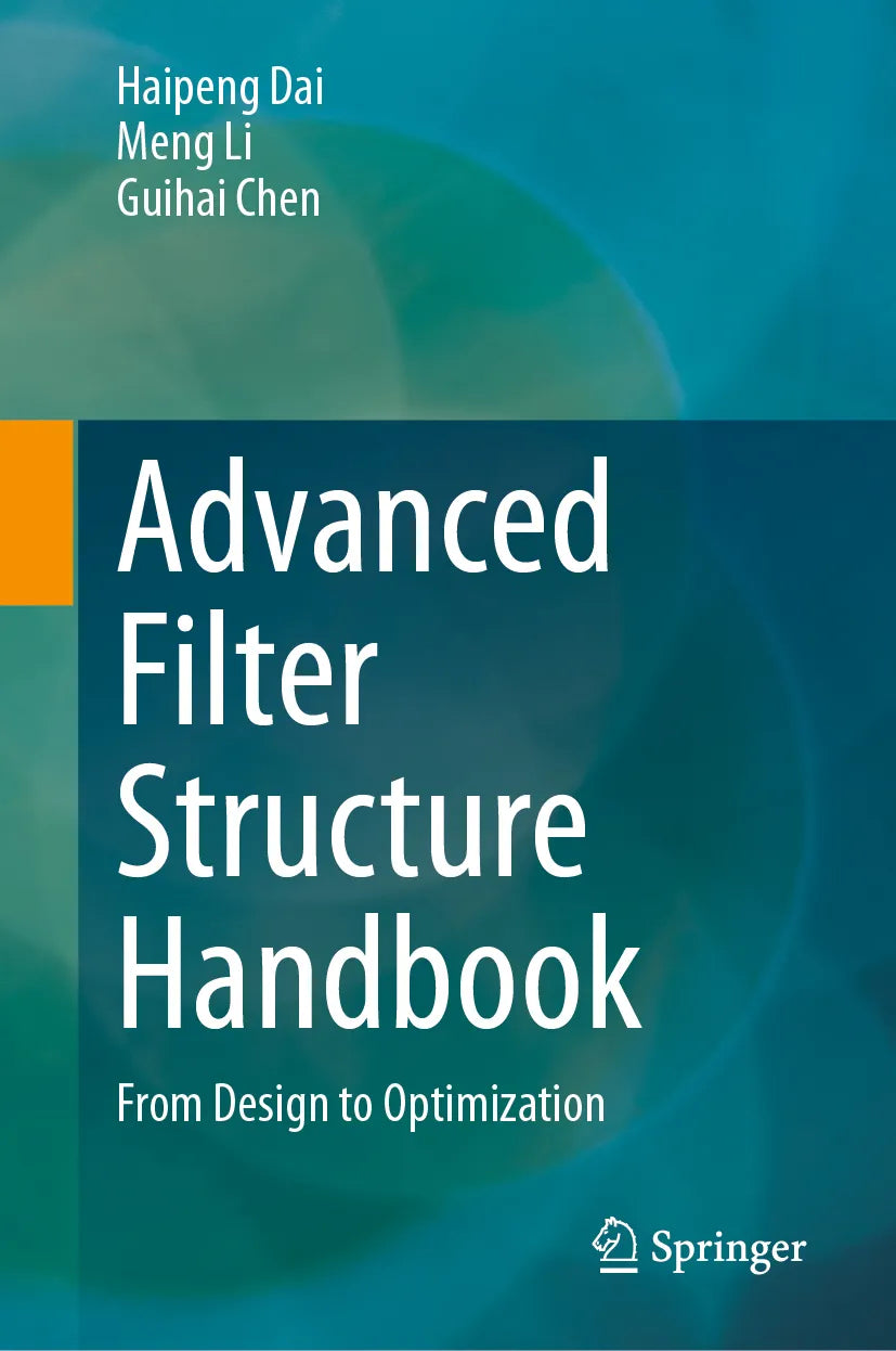 Cover: Advanced Filter Structure Handbook (E-Book) von Haipeng Dai