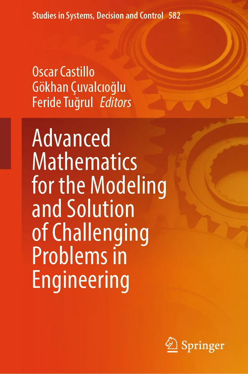 Cover: Advanced Mathematics for the Modeling and Solution of Challenging Problems in Engineering (E-Book)