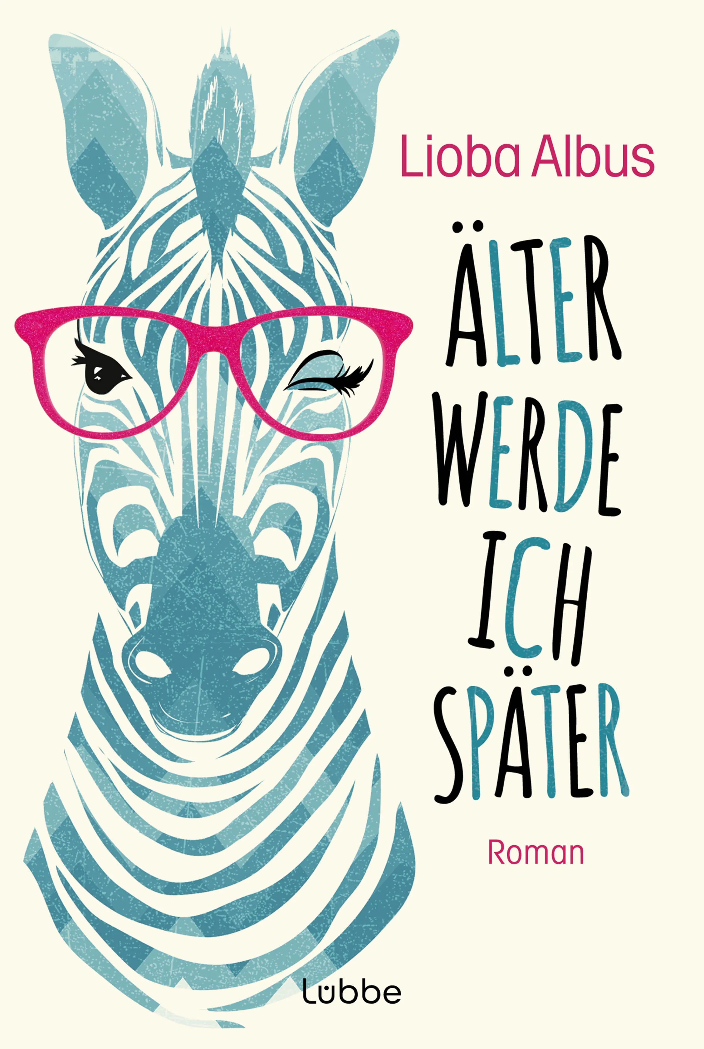 Buchcover von 'Älter werde ich später' - Taschenbuch von Lioba Albus