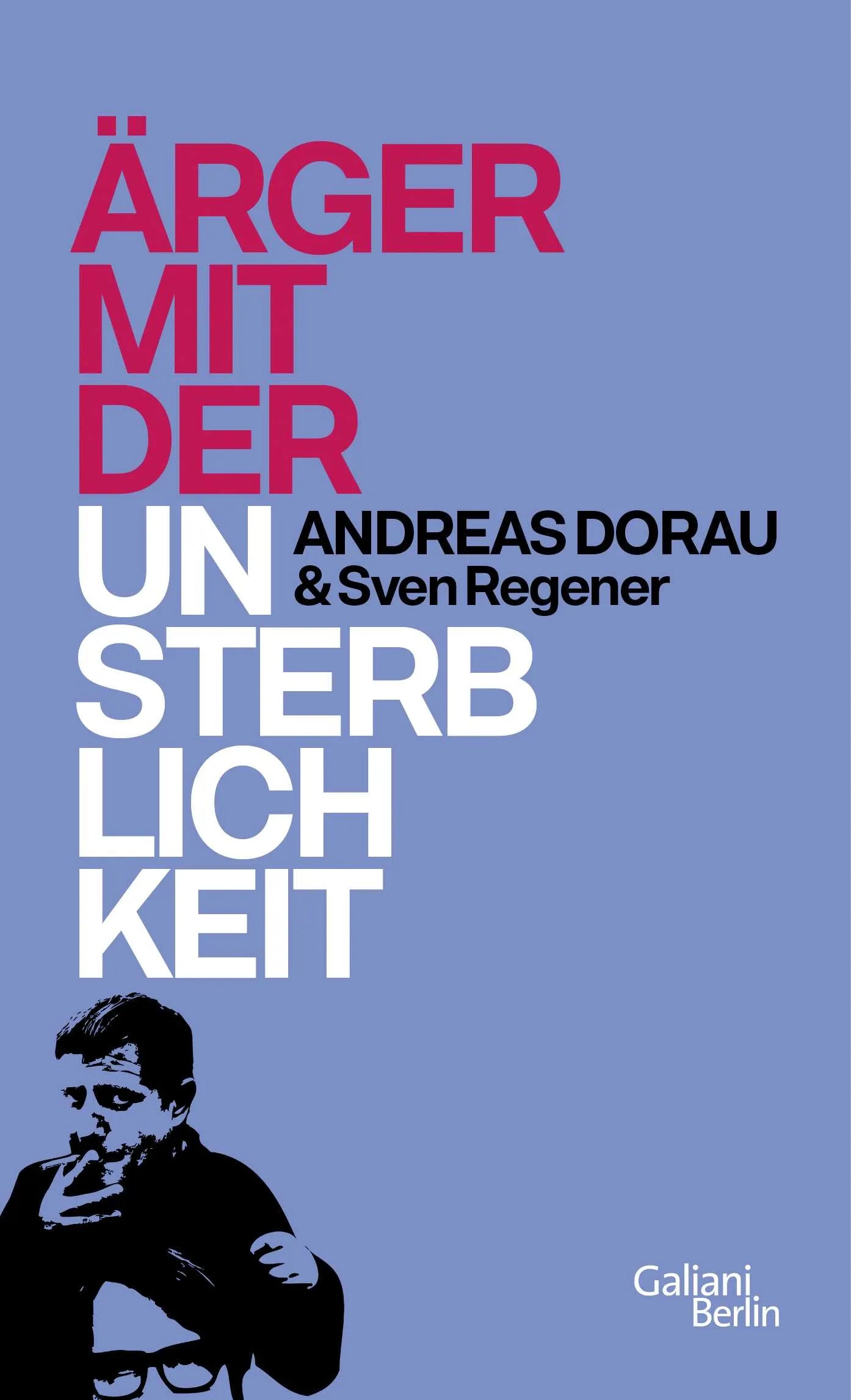 Buchcover von 'Ärger mit der Unsterblichkeit' - Gebundene Ausgabe von Andreas Dorau