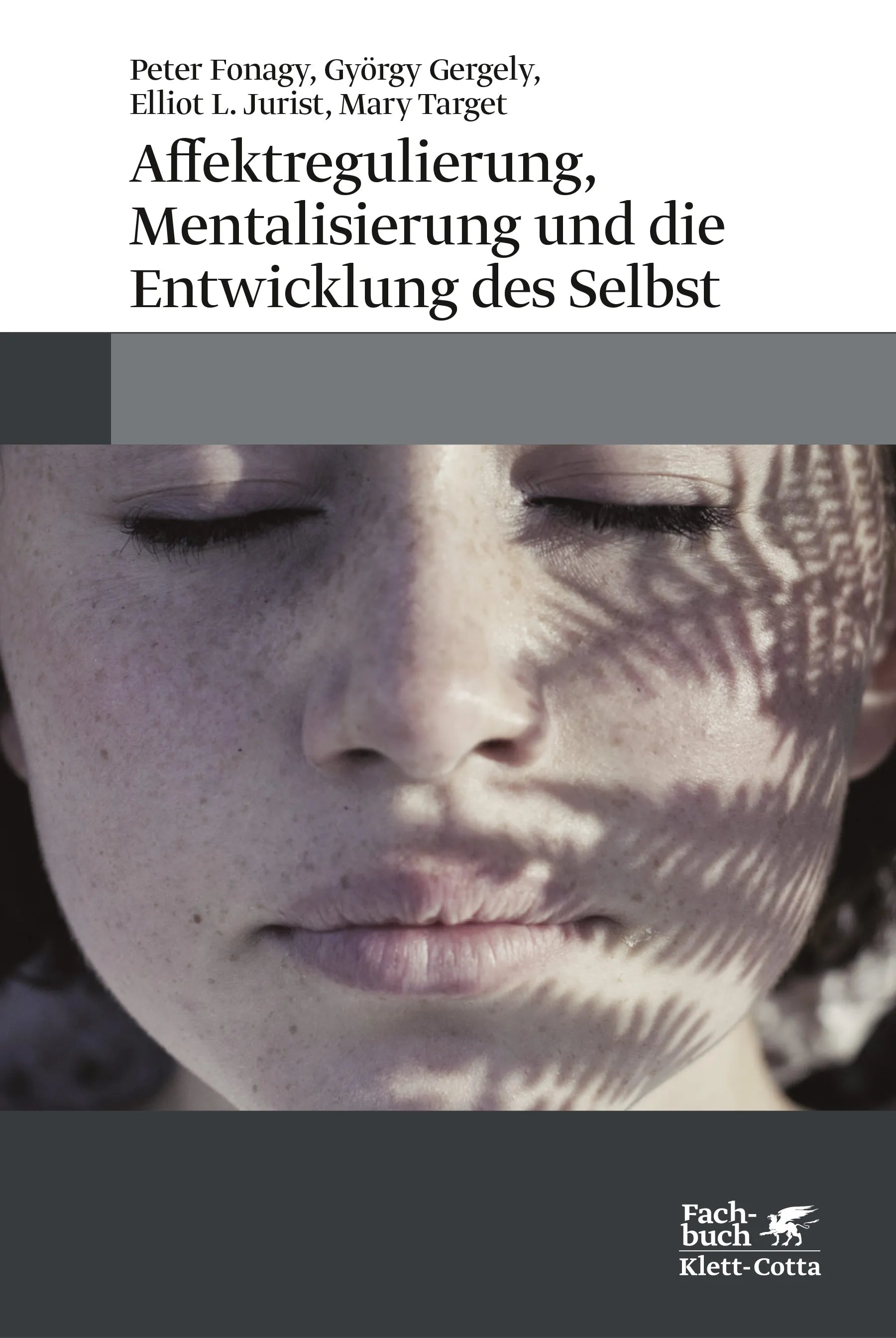 Buchcover von 'Affektregulierung, Mentalisierung und die Entwicklung des Selbst' - Gebundene Ausgabe von Peter Fonagy