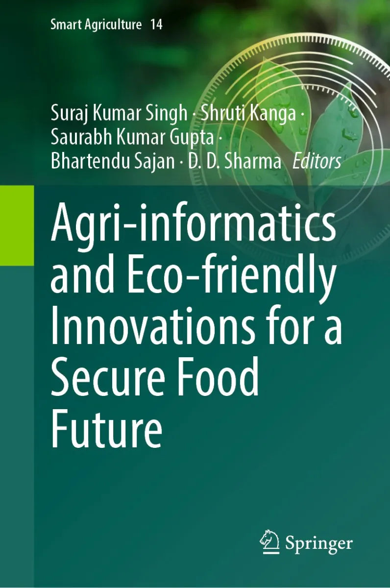 Cover: Agri-informatics and Eco-friendly Innovations for a Secure Food Future (E-Book) von Suraj Kumar Singh