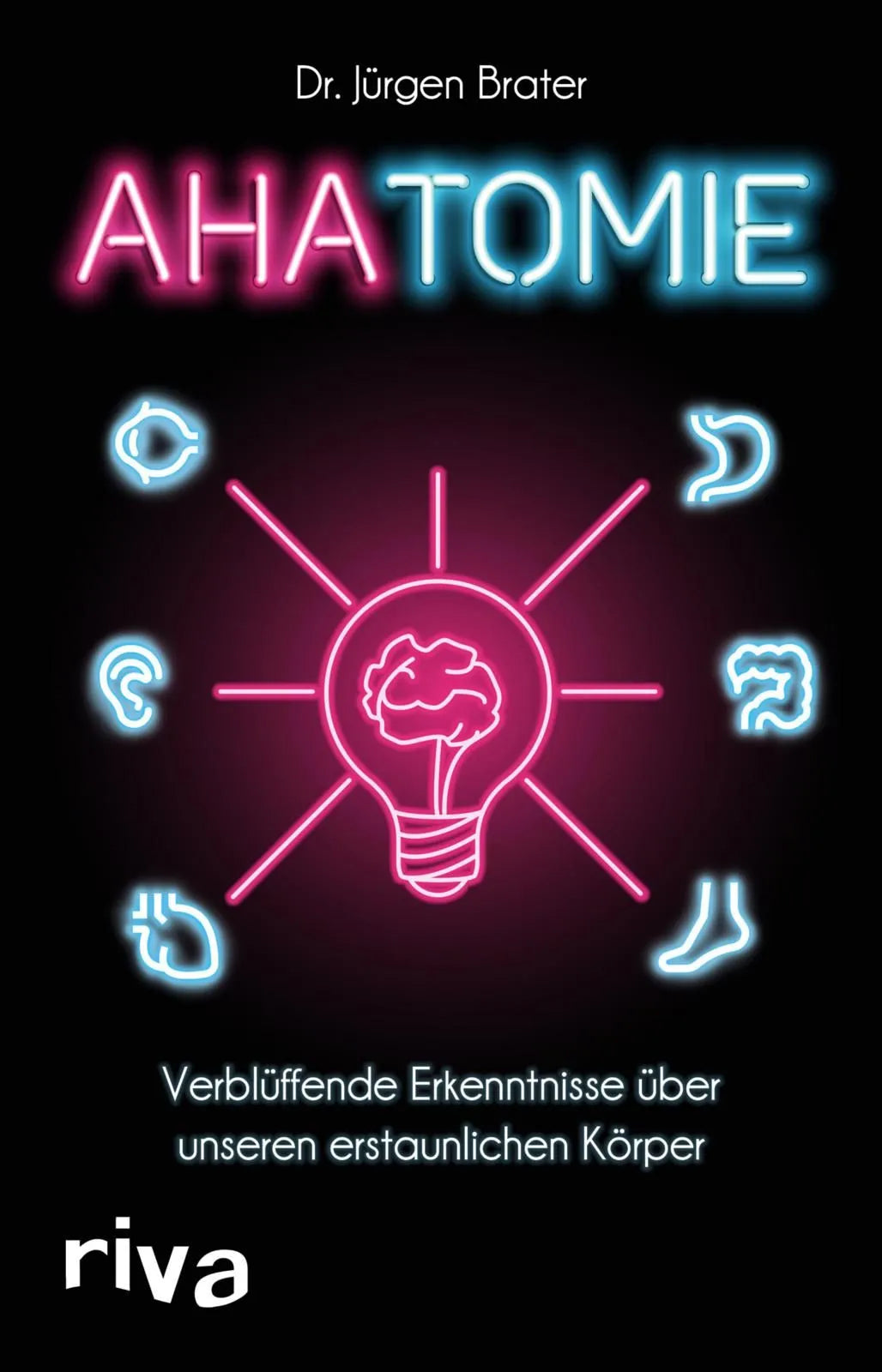 Cover: Ahatomie (Taschenbuch) von Jürgen Brater