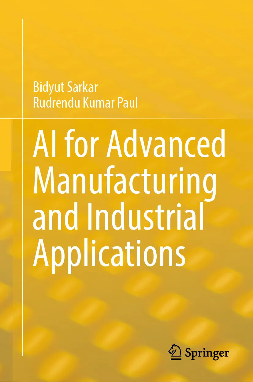 Cover: AI for Advanced Manufacturing and Industrial Applications (E-Book) von Bidyut Sarkar