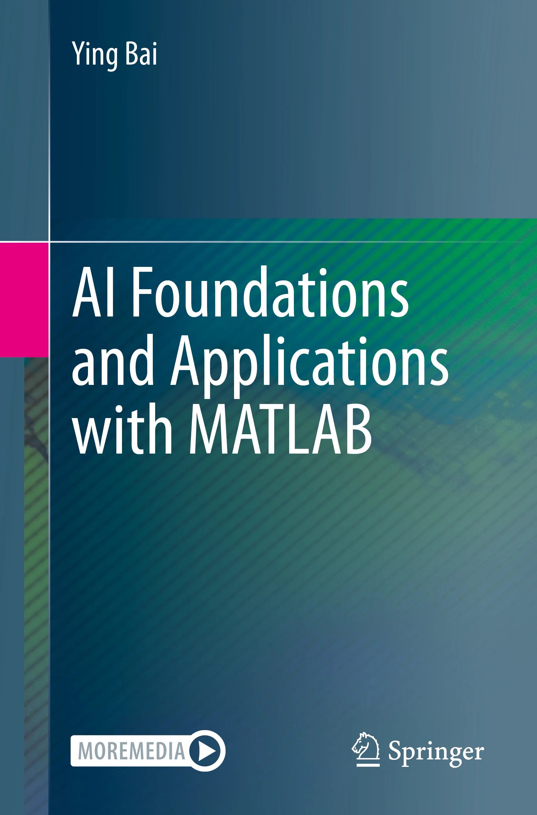 Cover: AI Foundations and Applications with MATLAB (E-Book) von Ying Bai