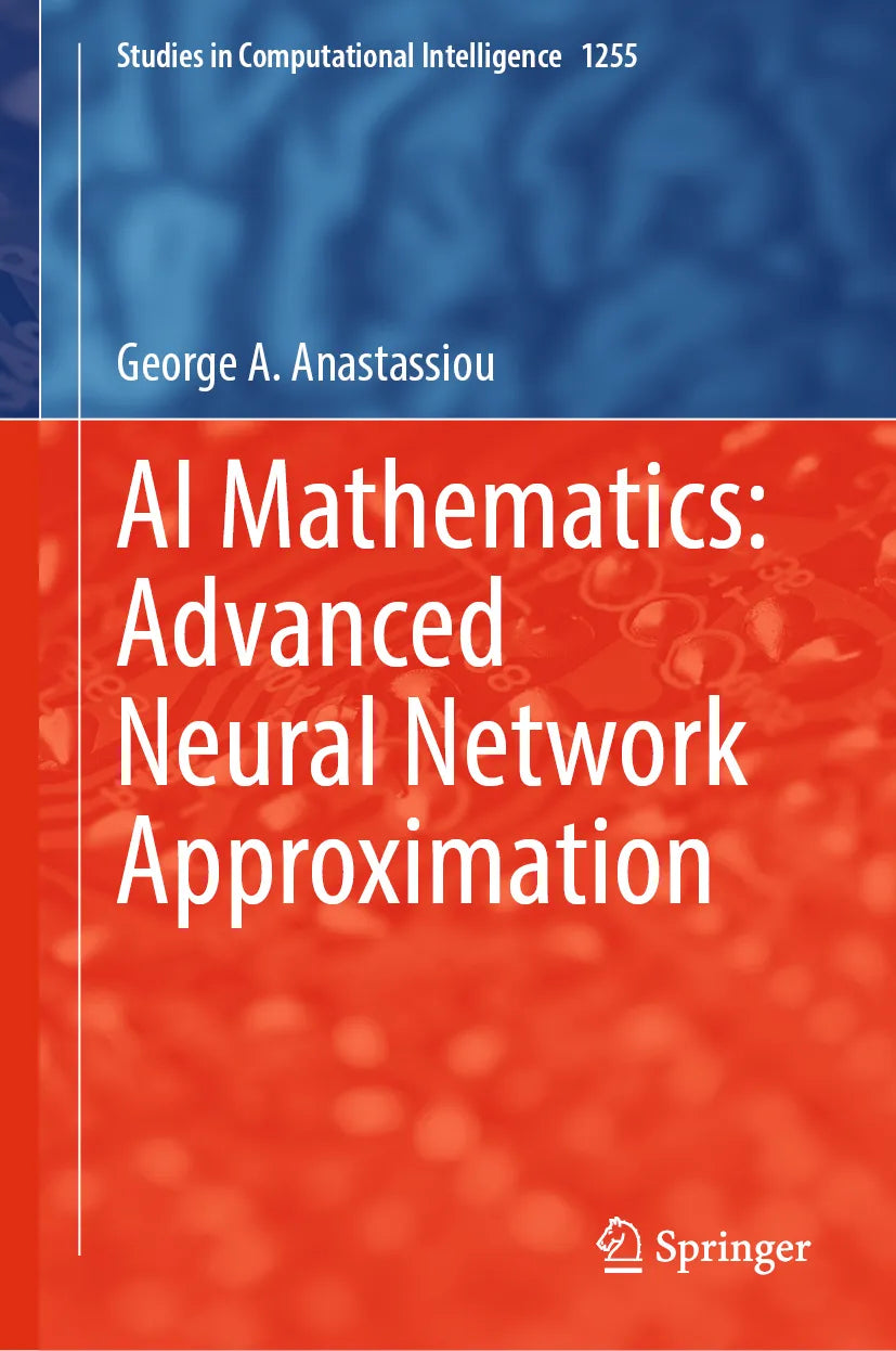 Cover: AI Mathematics: Advanced Neural Network Approximation (E-Book) von George A. Anastassiou