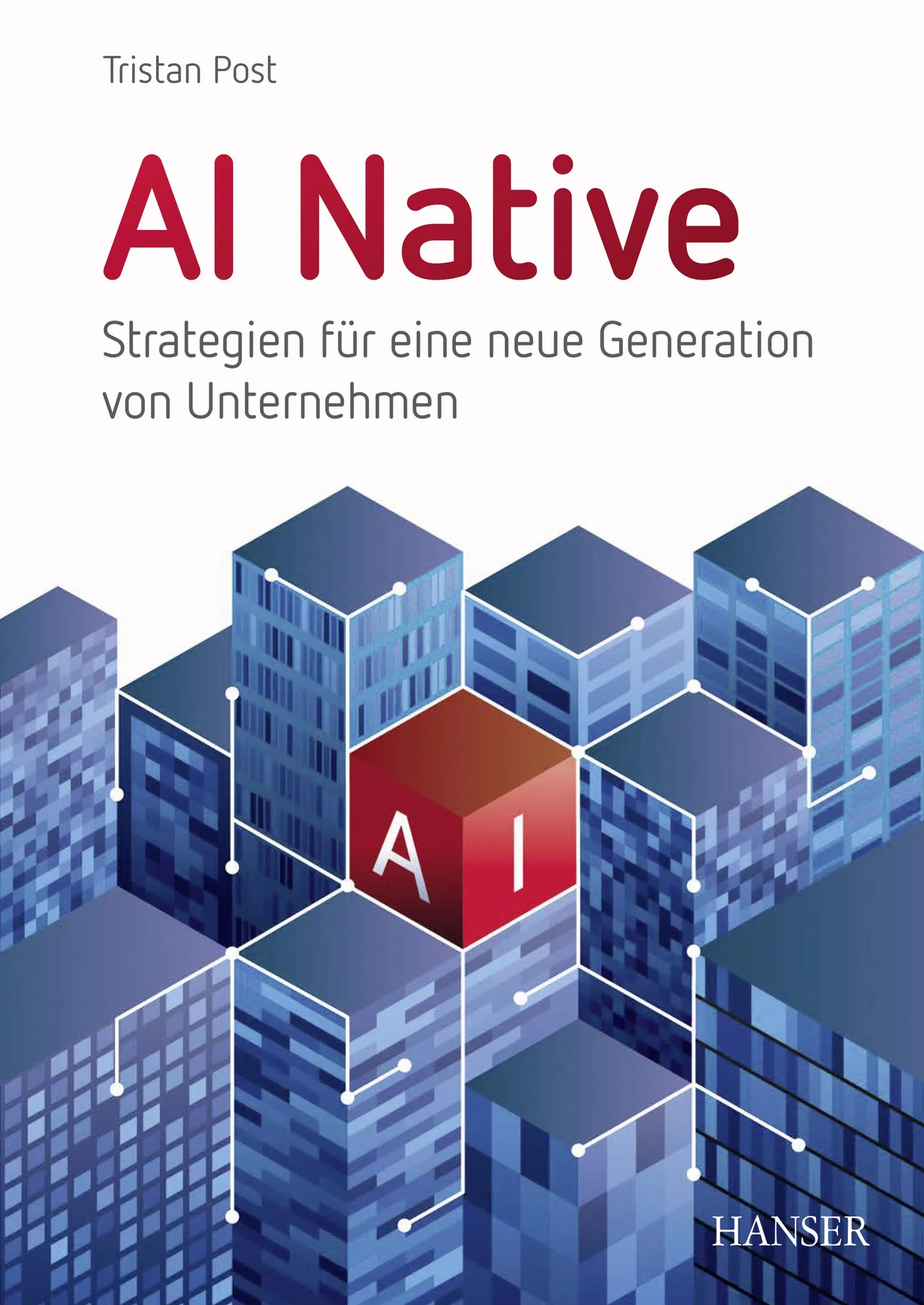 Cover: AI Native (E-Book) von Tristan Post