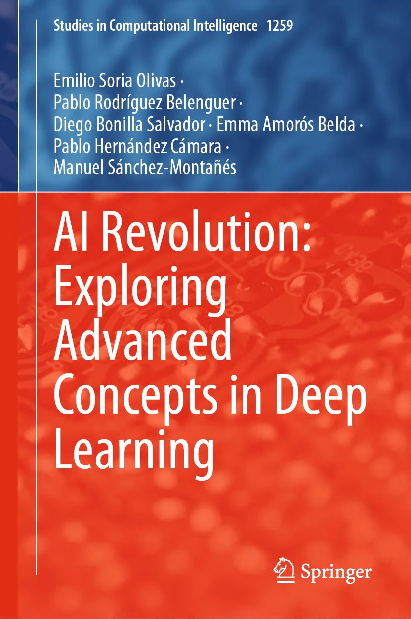 Cover: AI Revolution: Exploring Advanced Concepts in Deep Learning (E-Book) von Emilio Soria Olivas