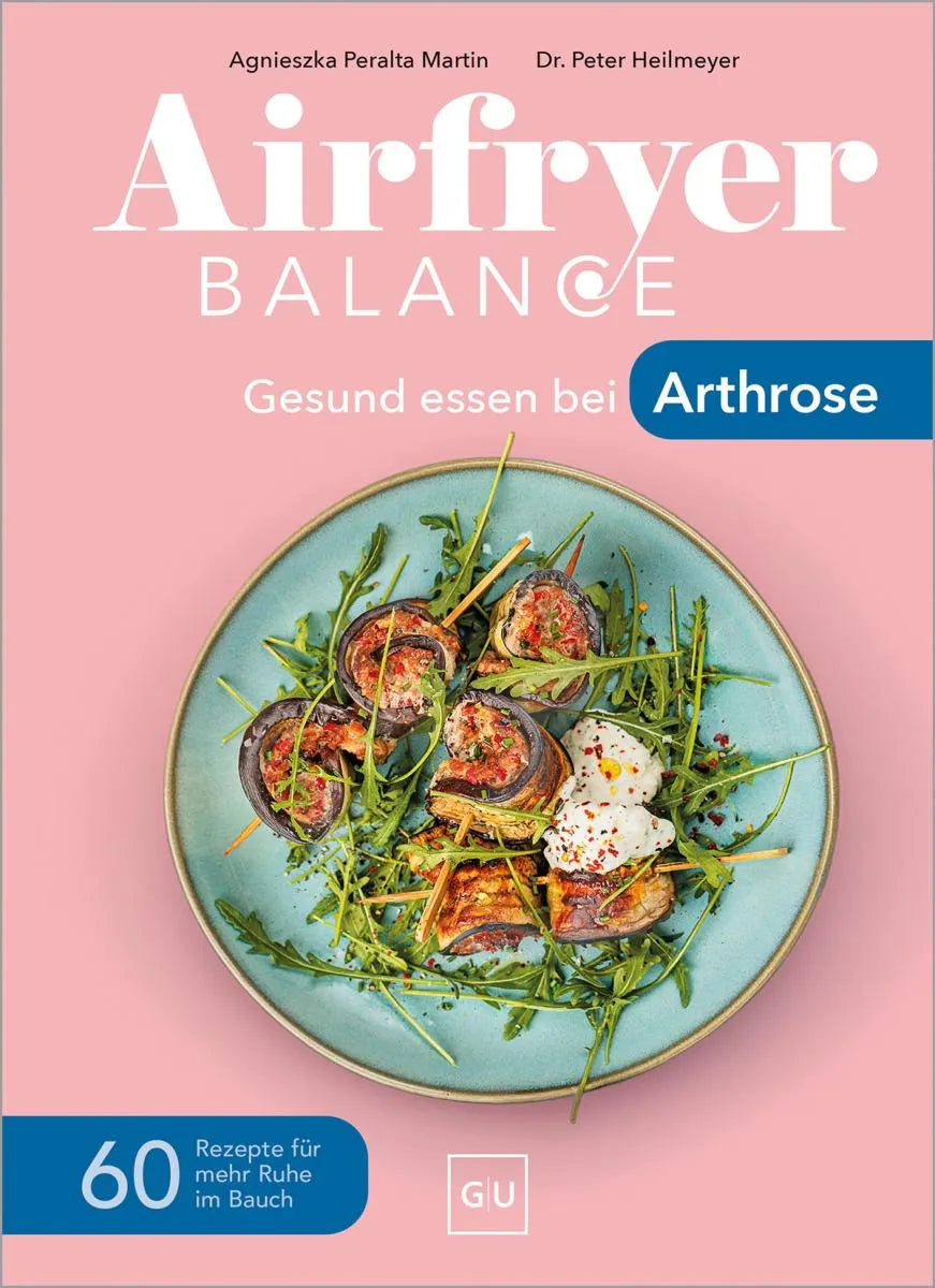 Cover: Airfryer Balance - Gesund essen bei Arthrose (E-Book) von Agnieszka Peralta Martin