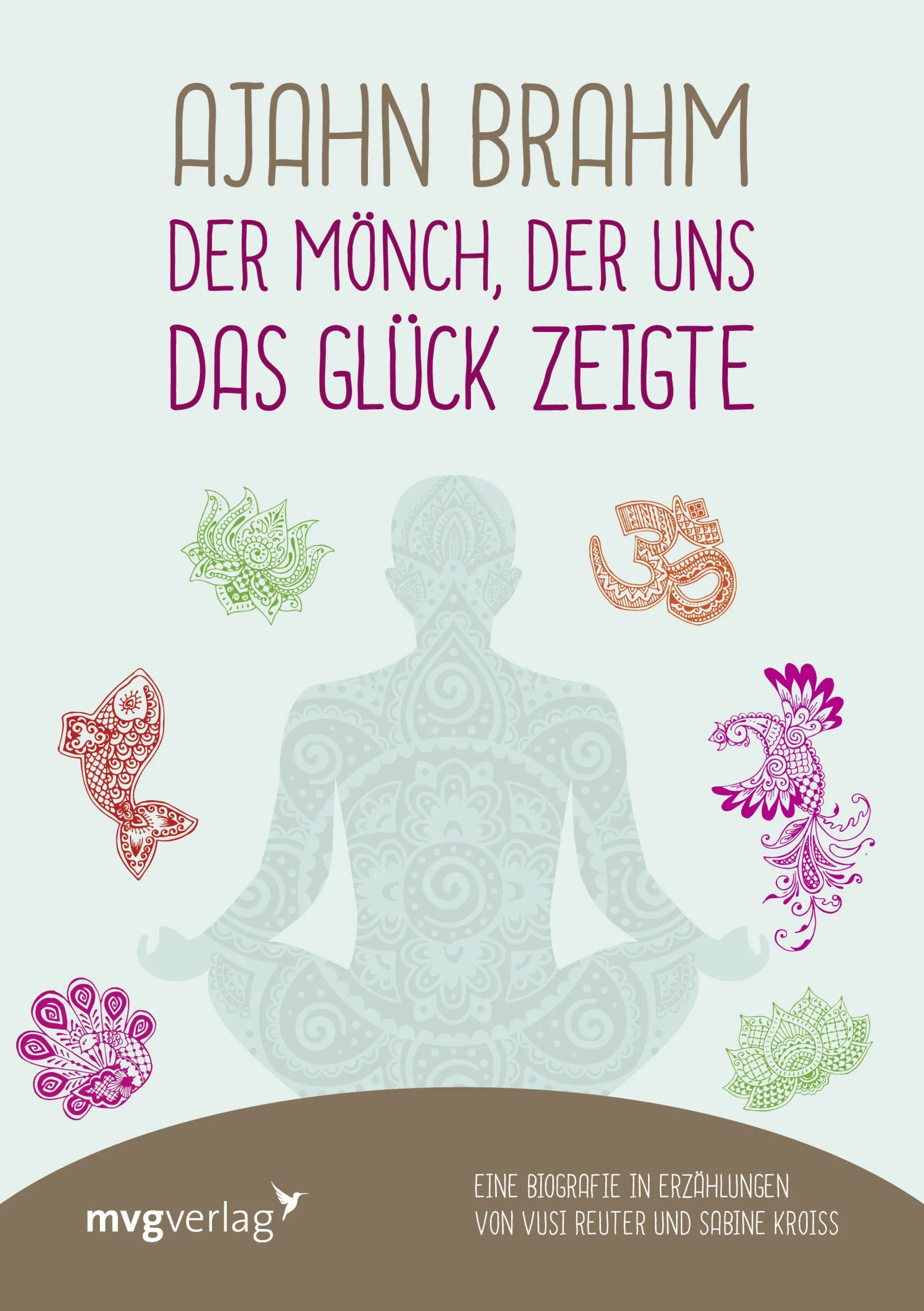 Buchcover von 'Ajahn Brahm – Der Mönch, der uns das Glück zeigte' - Gebundene Ausgabe von Vusi Reuter
