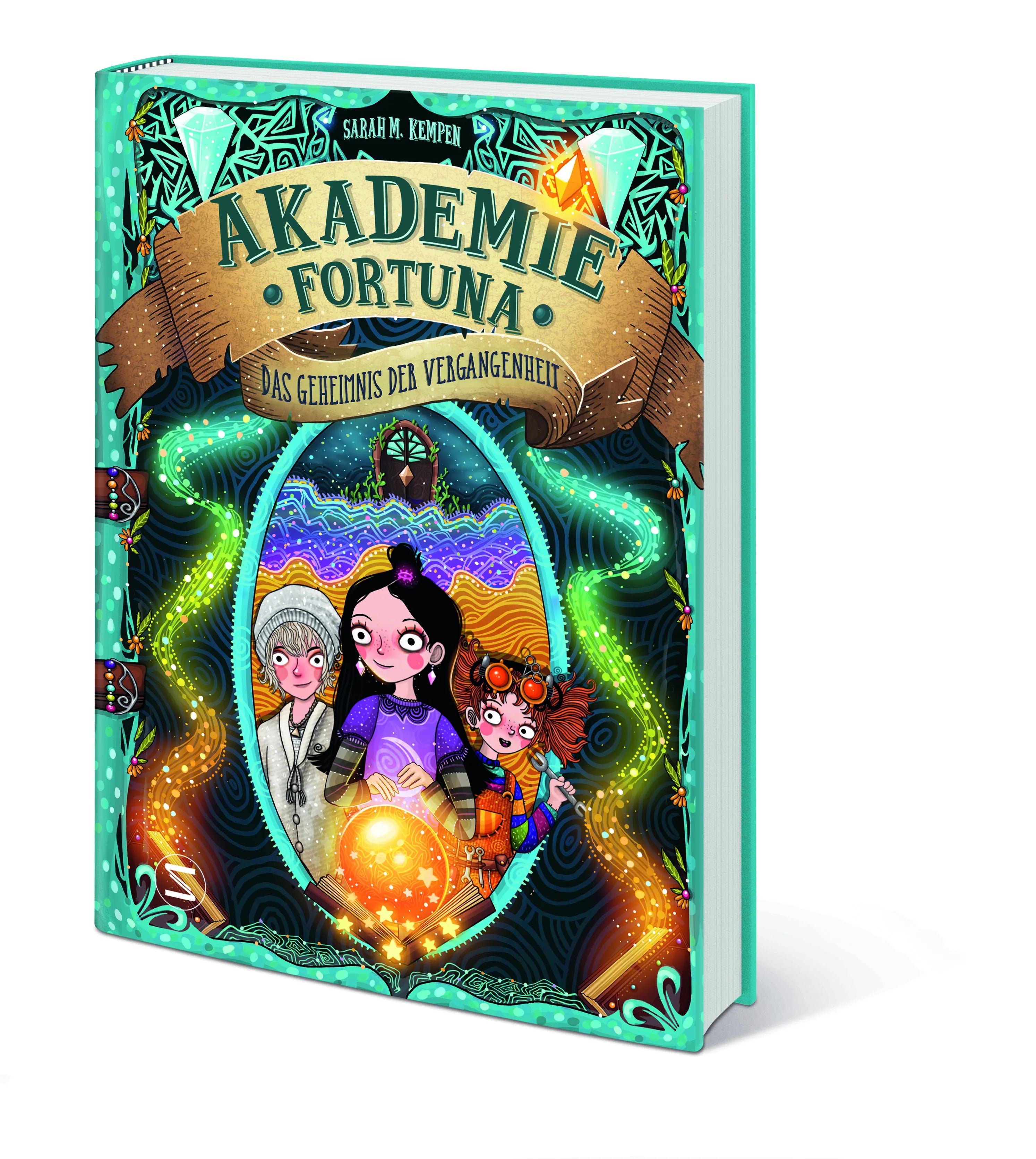 Sarah M. Kempen - Akademie Fortuna - Das Geheimnis der Vergangenheit